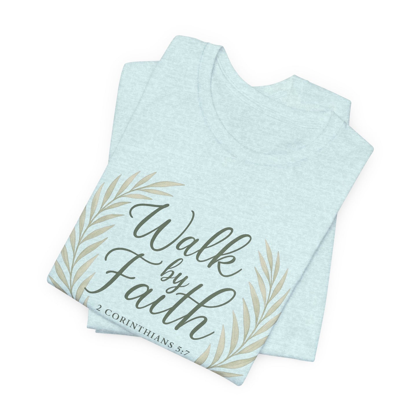 Walk by Faith T-Shirt — Inspirational Christian Tee (2 Corinthians)
