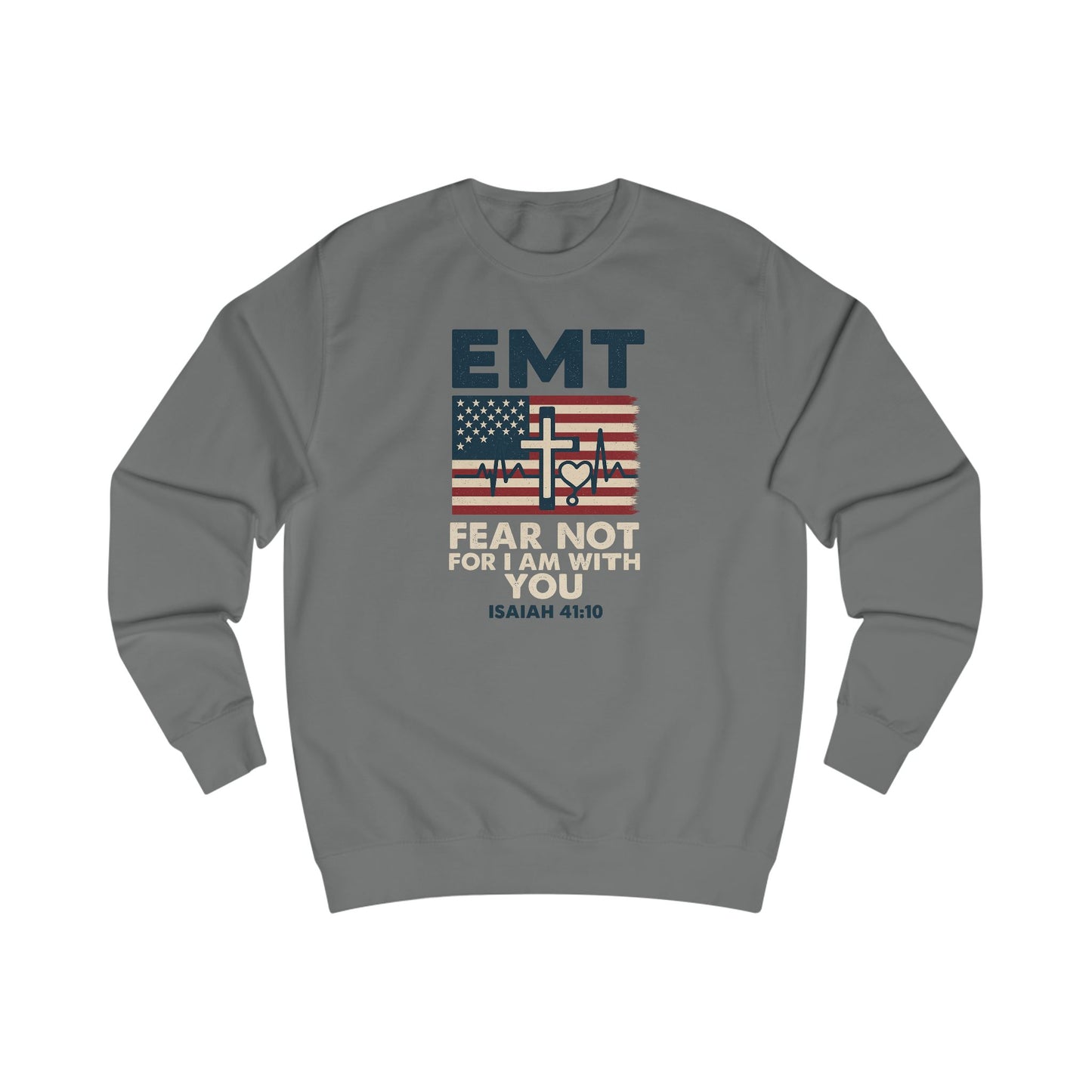 EMT Isaiah 41:10 Sweatshirt — 'Fear Not For I Am With You' Inspirational Crewneck