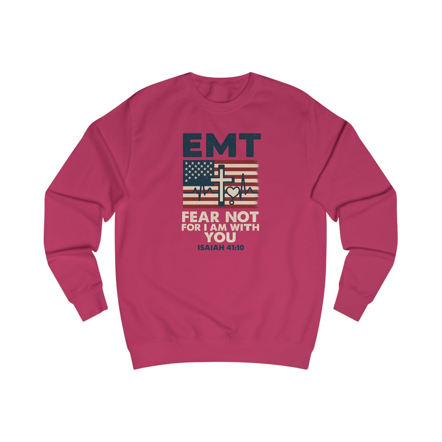 EMT Isaiah 41:10 Sweatshirt — 'Fear Not For I Am With You' Inspirational Crewneck