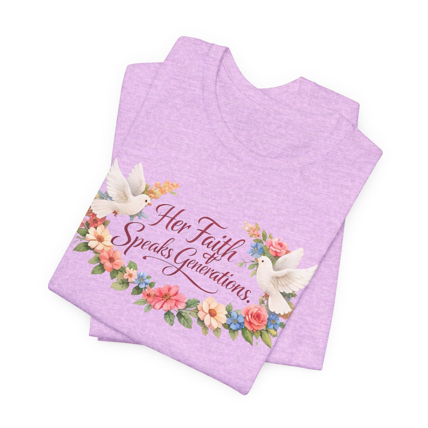 Her Faith Speaks Generations T-Shirt — Floral Christian Inspirational Tee