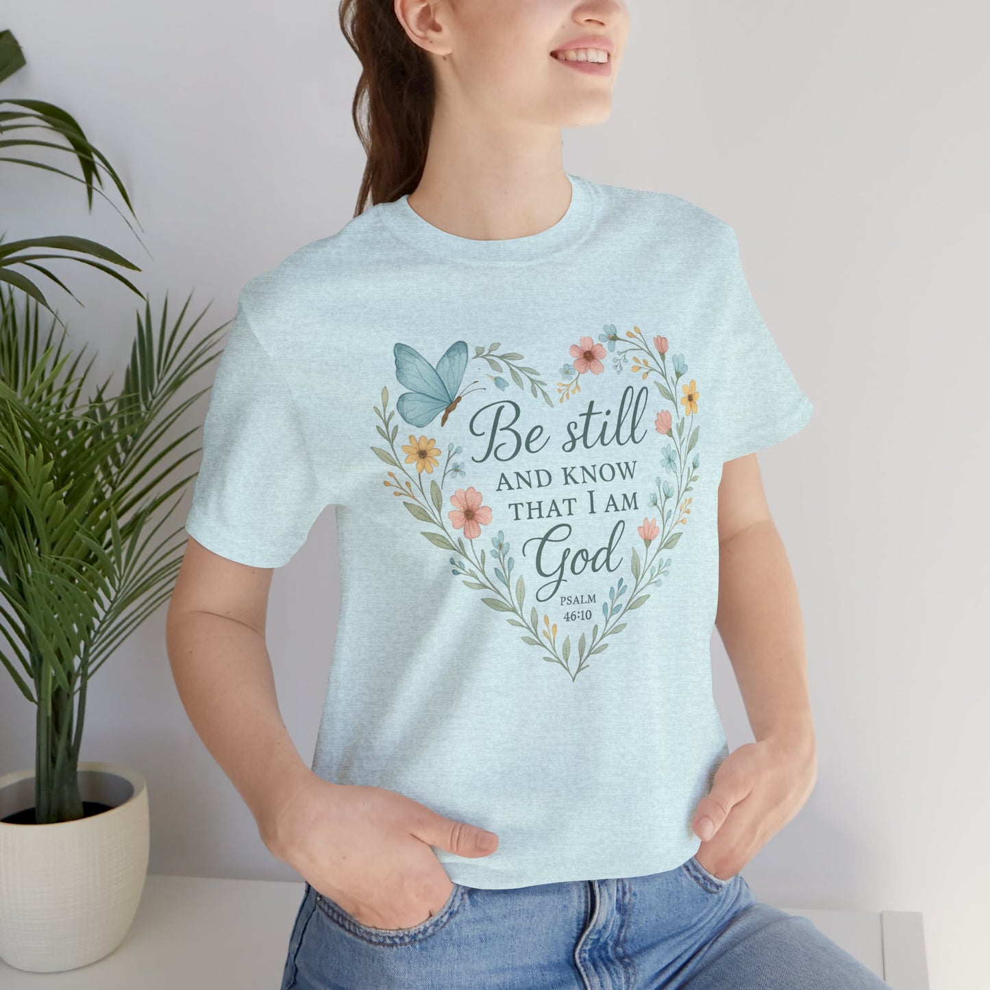 Christian Tee — "Be Still and Know That I Am God" Floral Heart Shirt