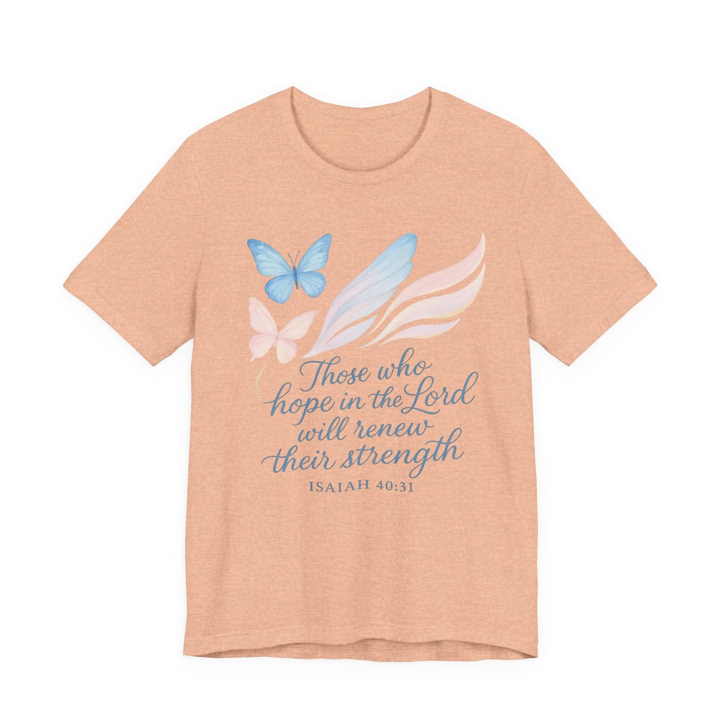 Inspirational Scripture T-Shirt – "Those Who Hope in the Lord" Isaiah 40:31, Pastel Butterflies