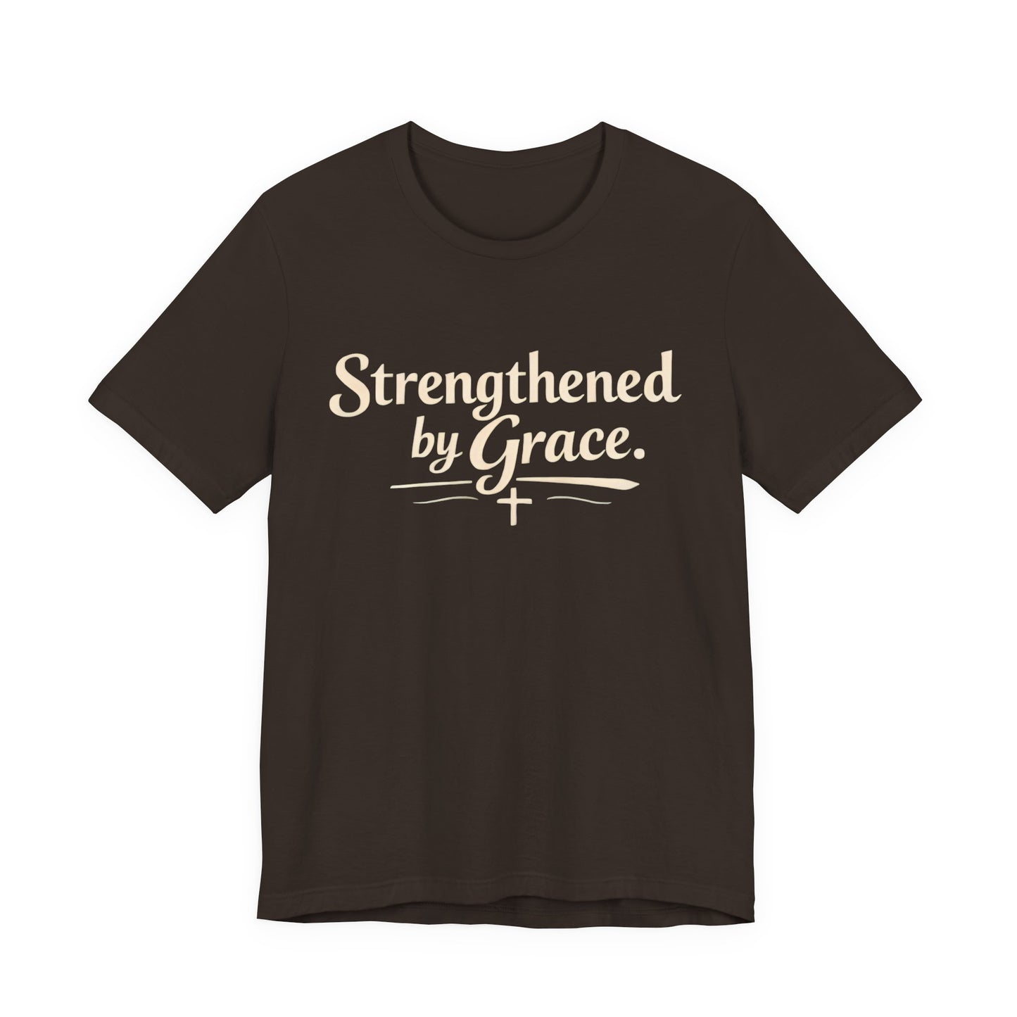 Strengthened by Grace T‑Shirt — Inspirational Faith Tee