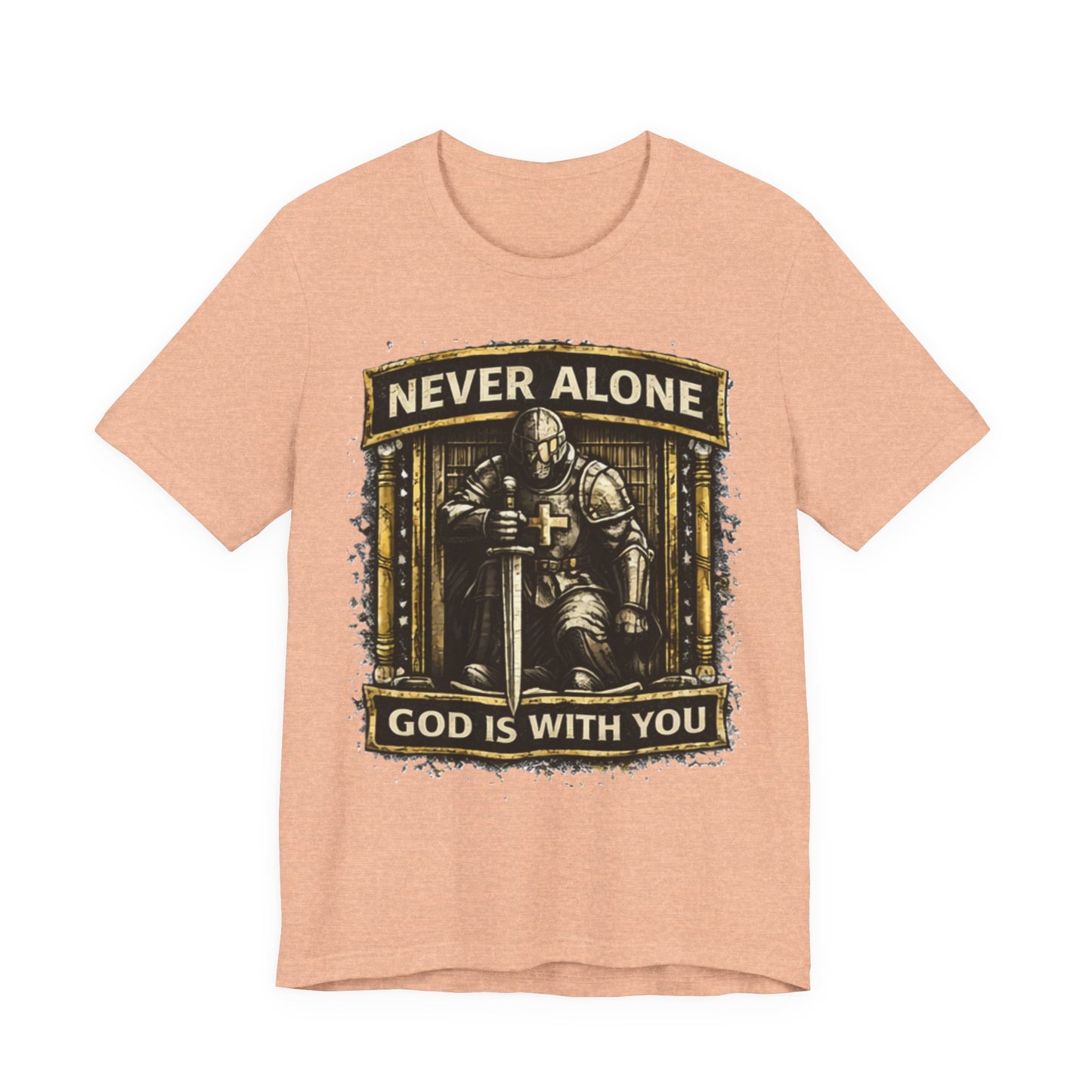 Never Alone T‑Shirt — Knight Prayer Design "God Is With You"