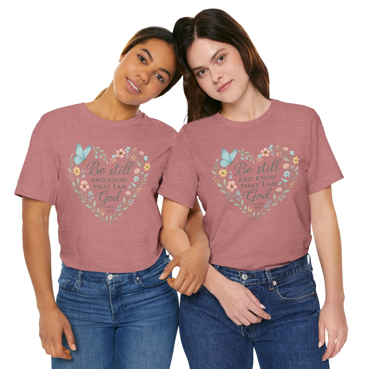 Christian Tee — "Be Still and Know That I Am God" Floral Heart Shirt