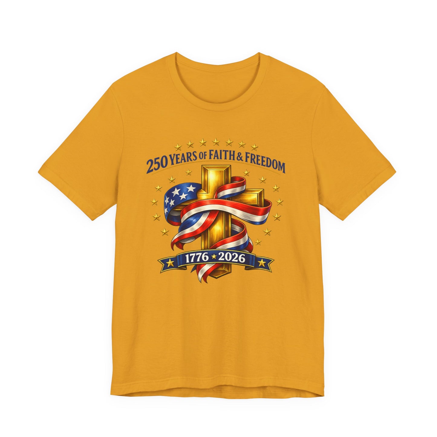 250 Years of Faith & Freedom 1776-2026 Patriotic Faith-Based T-Shirt