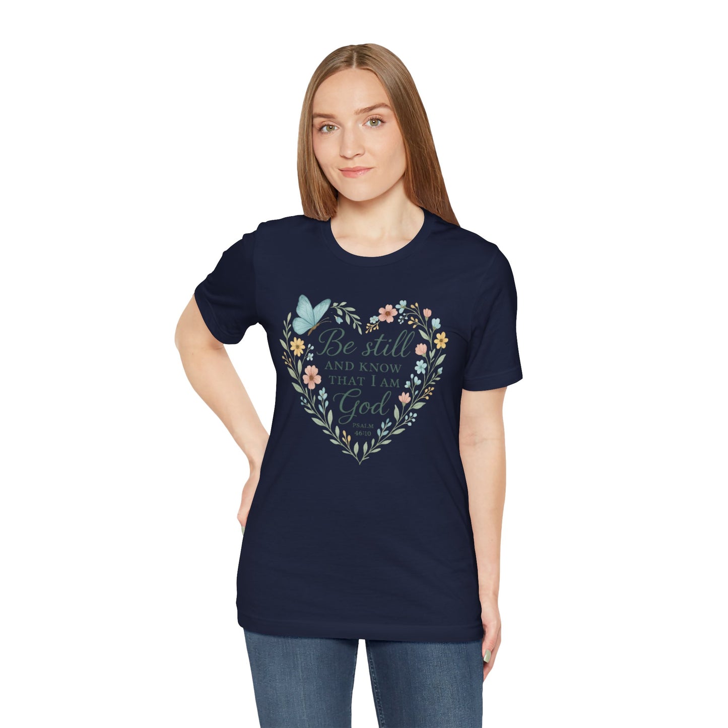 Christian Tee — "Be Still and Know That I Am God" Floral Heart Shirt