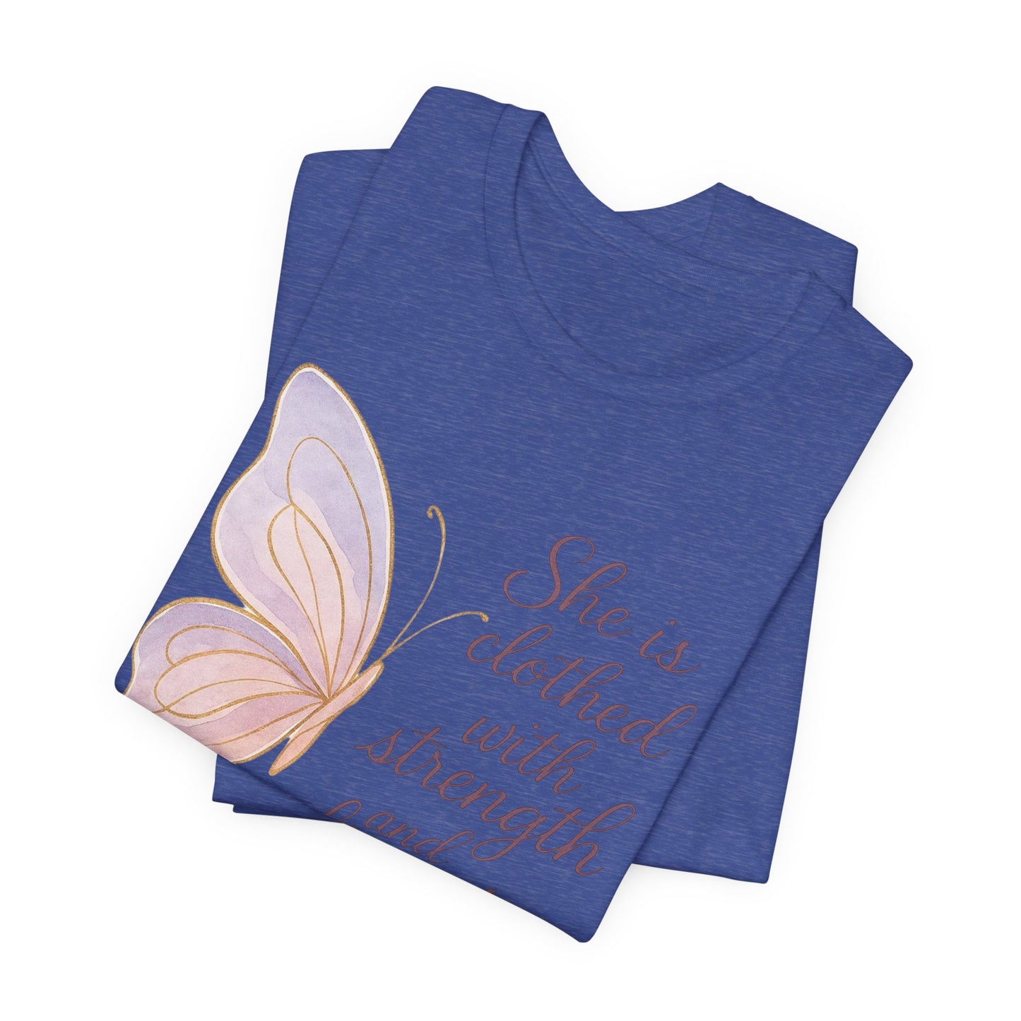 Inspirational "She is clothed with strength and dignity" Butterfly T-Shirt