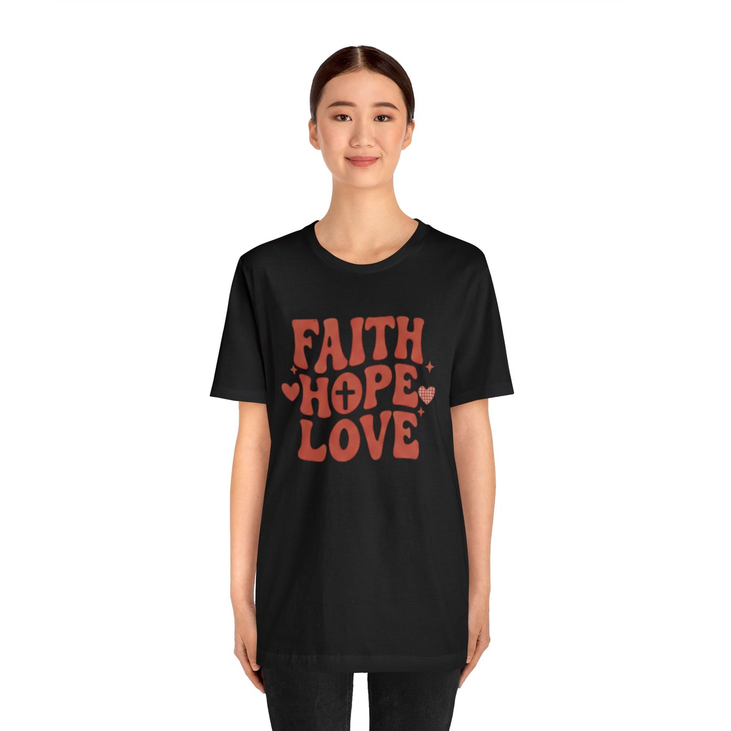 Faith Hope Love T-Shirt — Christian Inspirational Tee