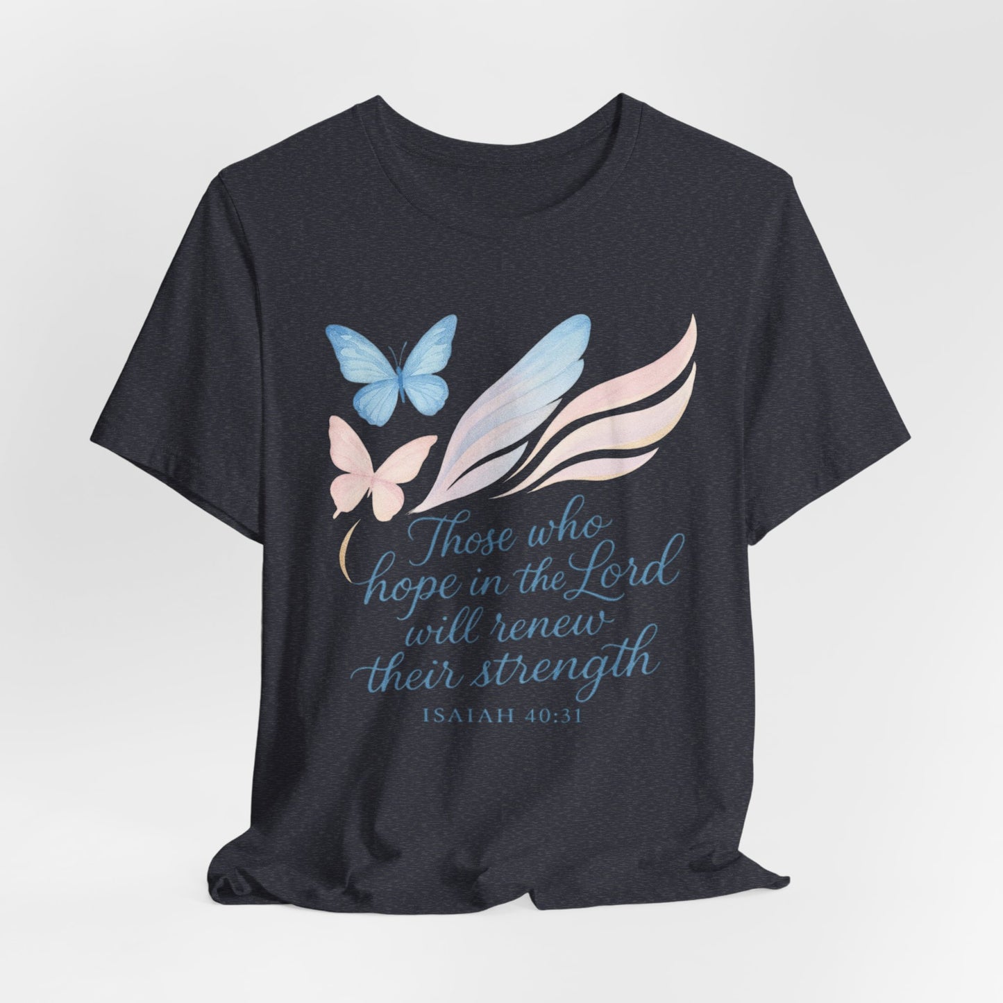 Inspirational Scripture T-Shirt – "Those Who Hope in the Lord" Isaiah 40:31, Pastel Butterflies