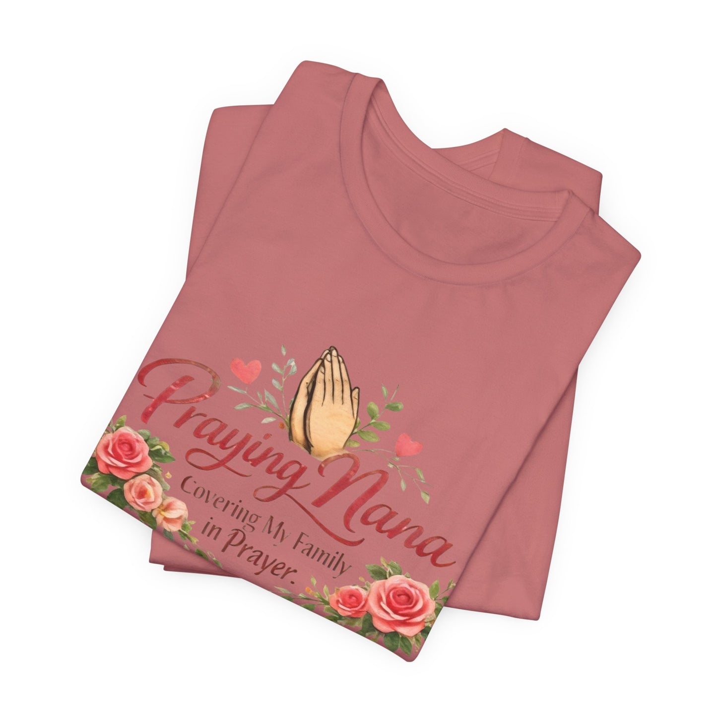 Praying Nana T-Shirt – Floral Praying Hands "Covering My Family in Prayer" Grandma Gift