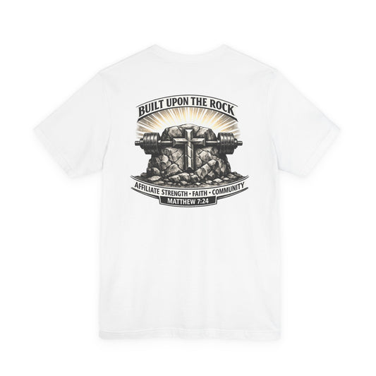 Built Upon the Rock T‑Shirt — Christian Faith Matthew 7:24 Graphic Tee