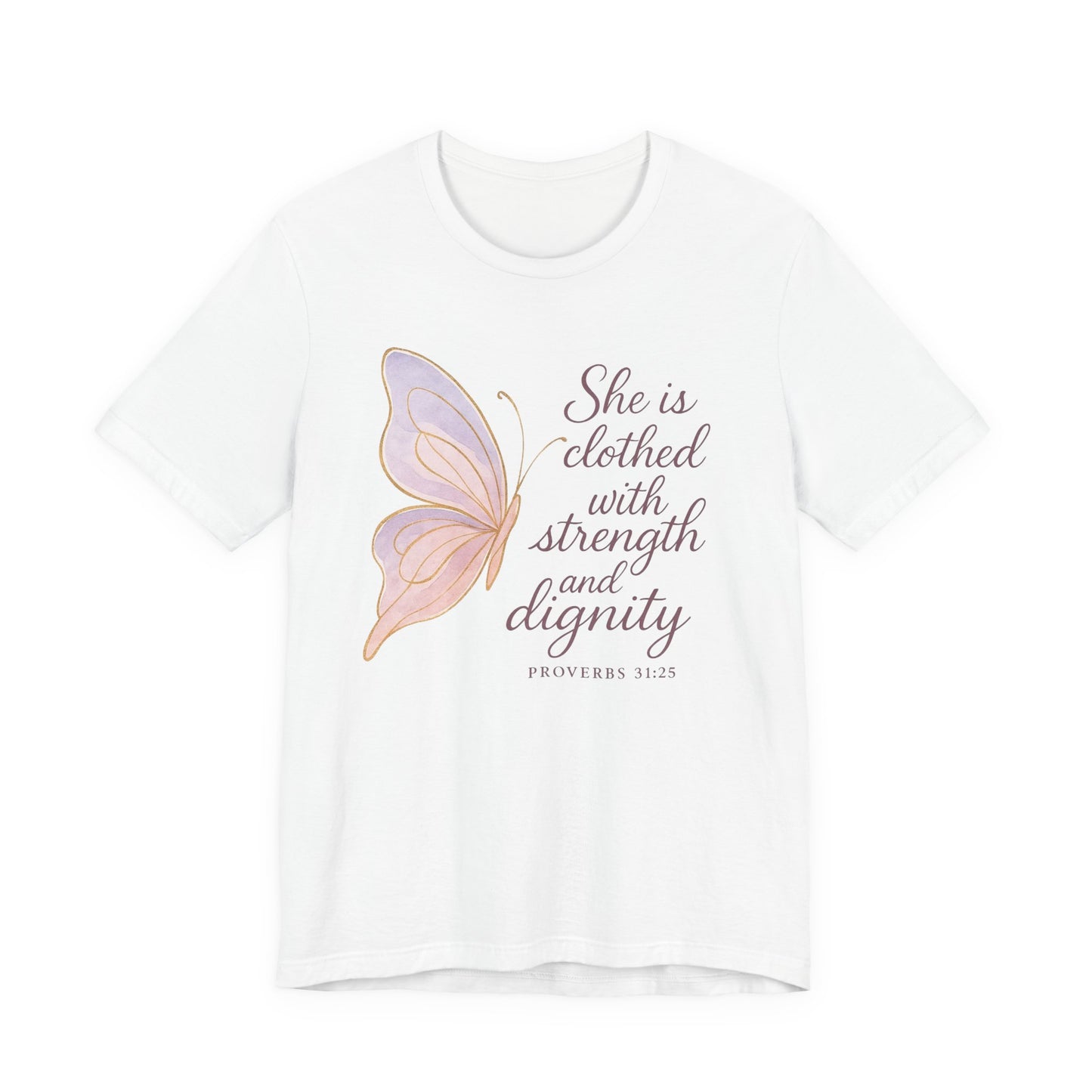 Inspirational "She is clothed with strength and dignity" Butterfly T-Shirt