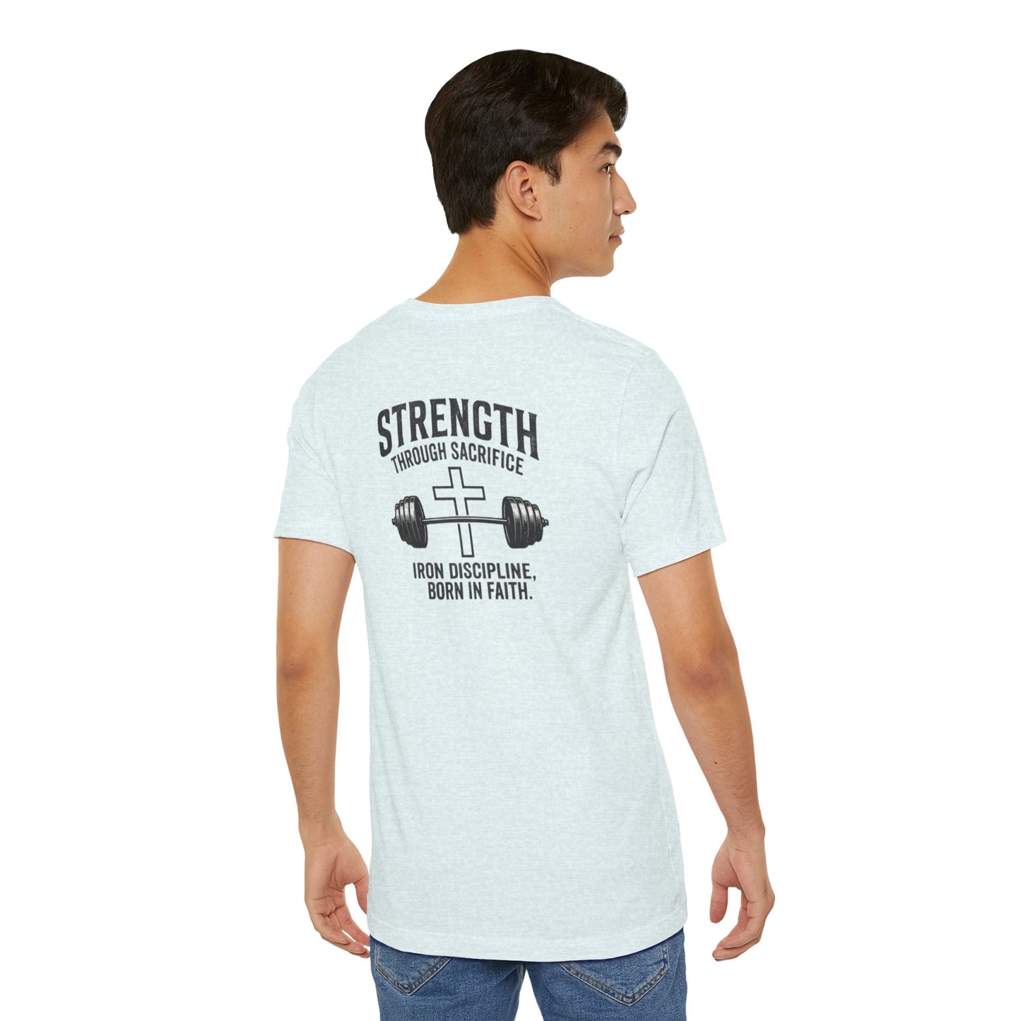 Strength Through Sacrifice Tee — Faith & Fitness Workout T‑Shirt