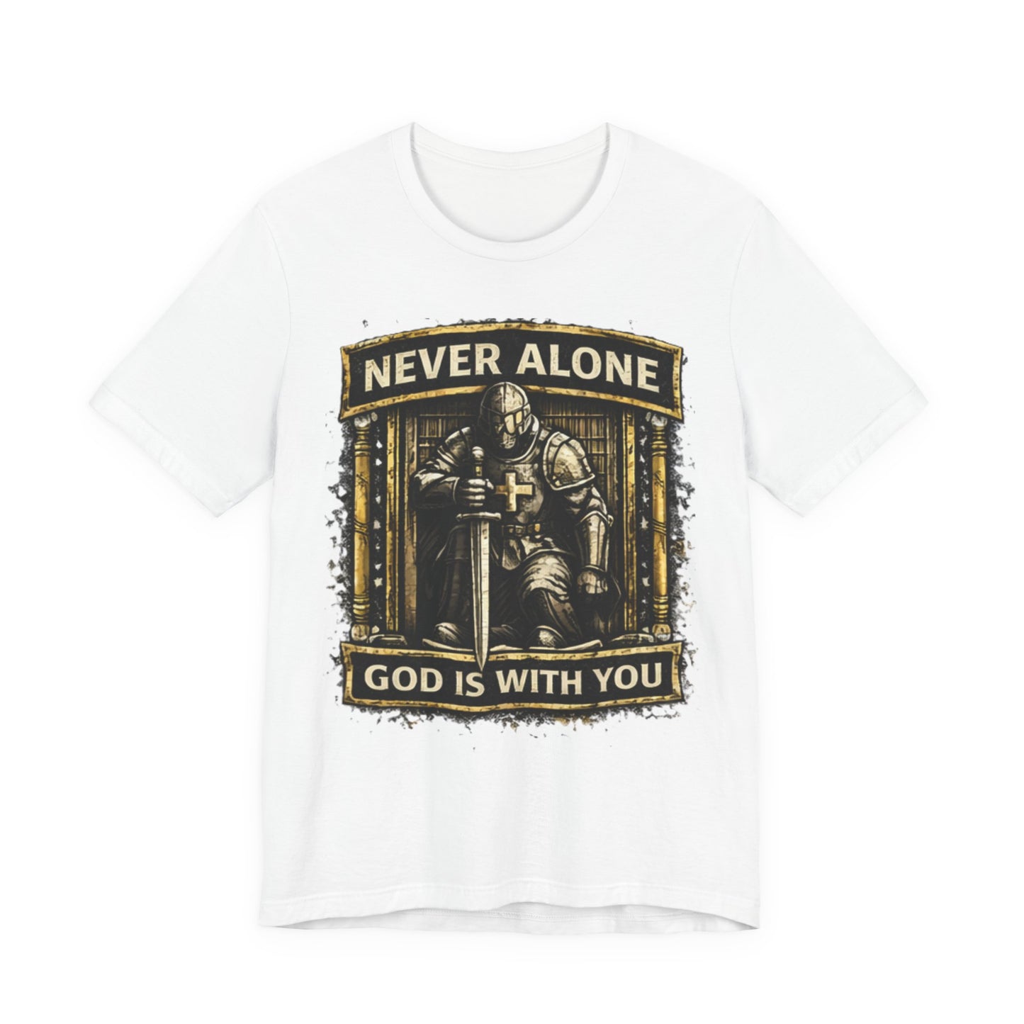 Never Alone T‑Shirt — Knight Prayer Design "God Is With You"