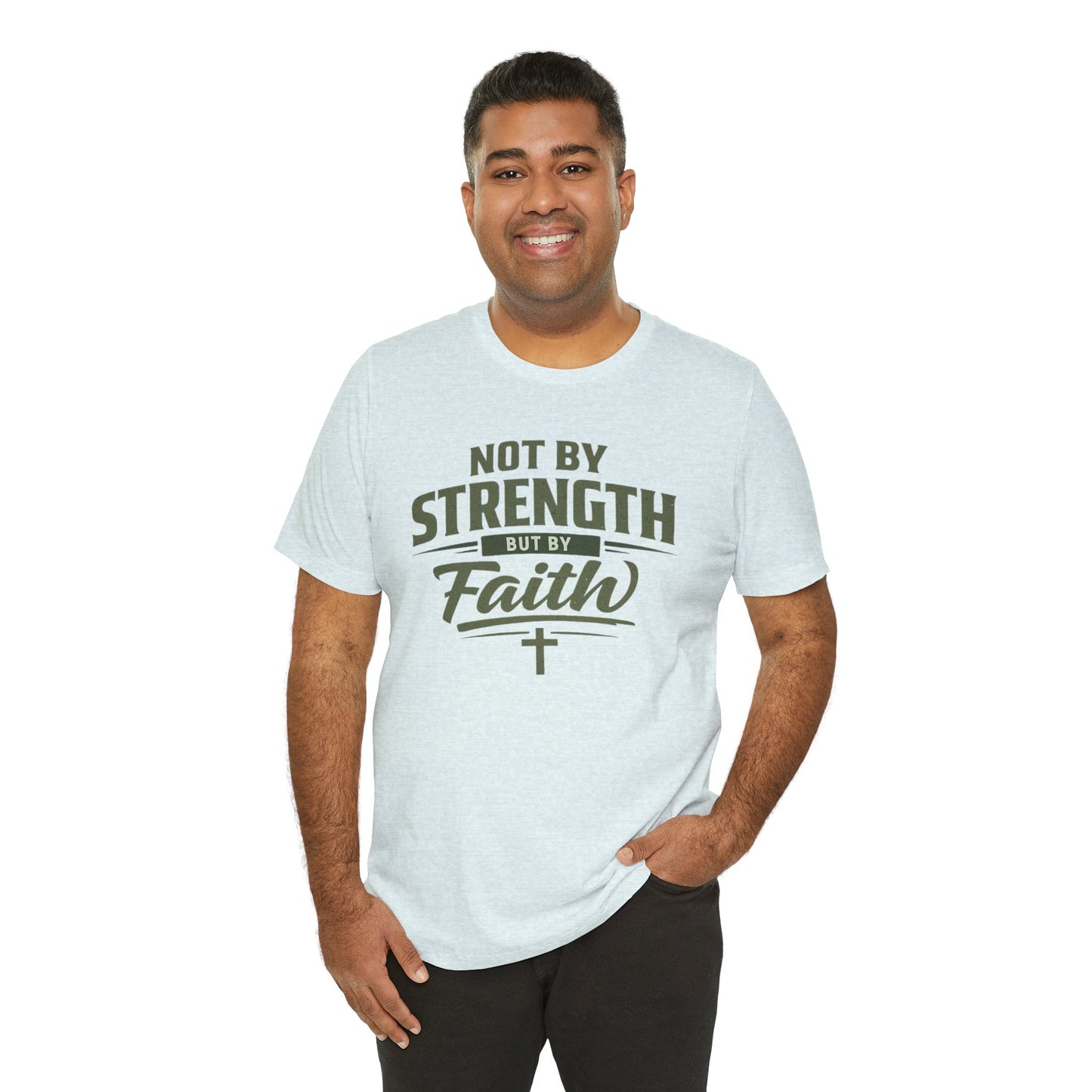 Faith Graphic Tee — "Not By Strength But By Faith" Christian T-Shirt