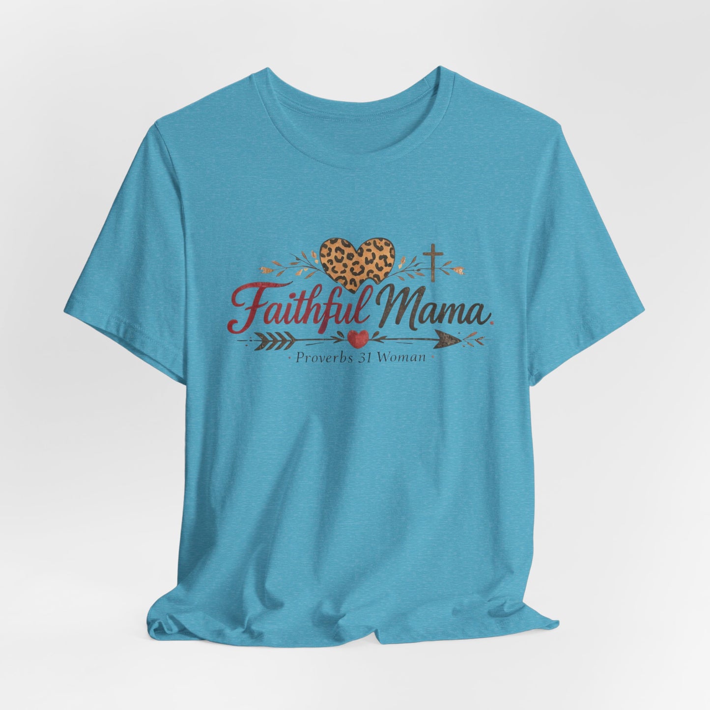 Faithful Mama T-Shirt - Leopard Heart Christian Mom Tee (Proverbs 31 Woman)