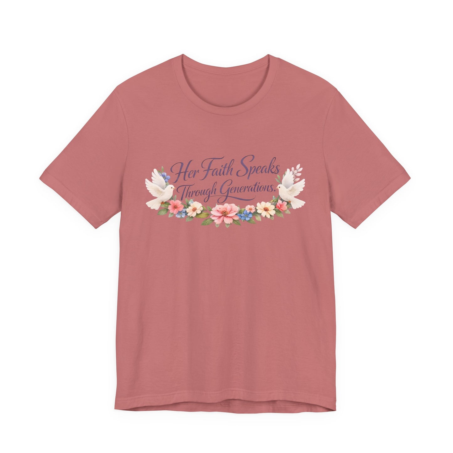 Her Faith Speaks Through Generations T-Shirt — Floral Inspirational Christian Tee