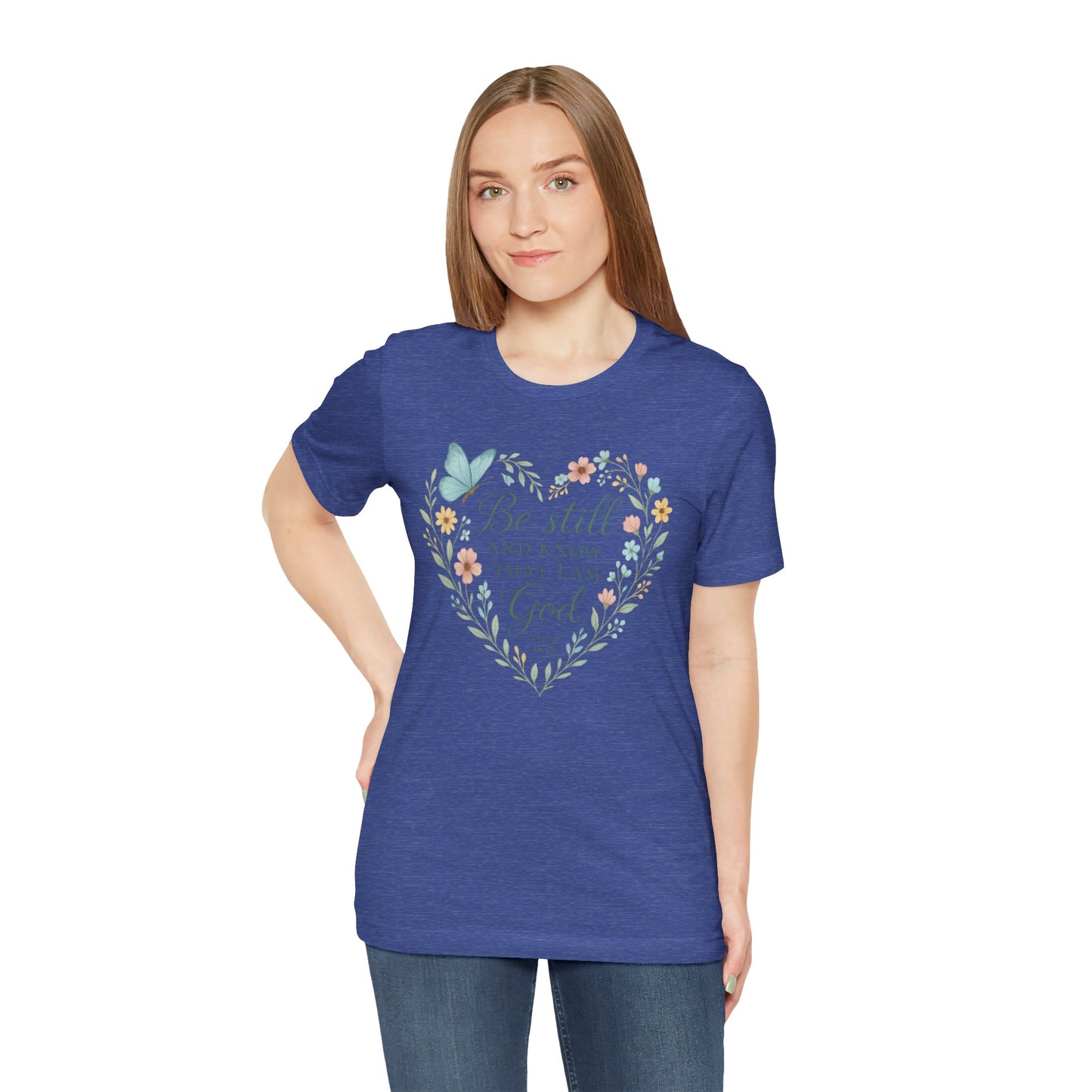 Christian Tee — "Be Still and Know That I Am God" Floral Heart Shirt