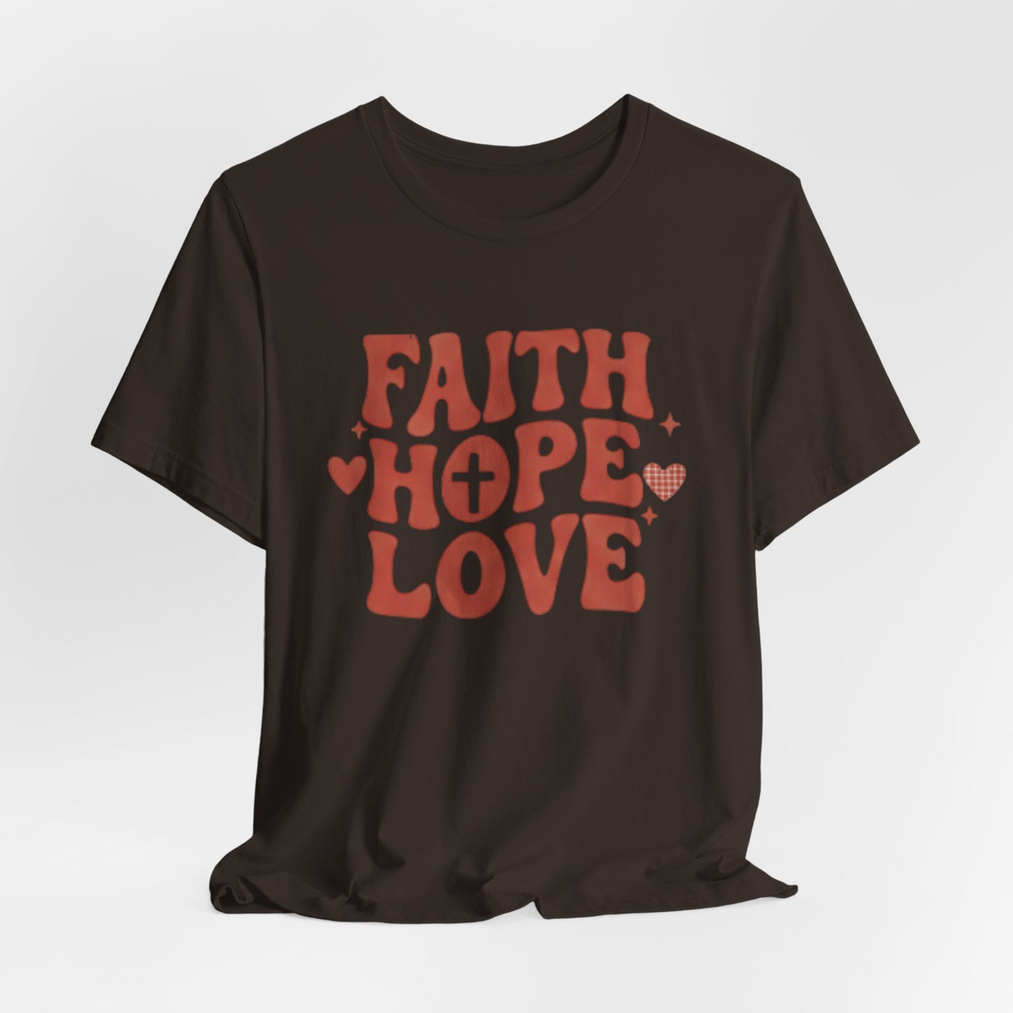 Faith Hope Love T-Shirt — Christian Inspirational Tee