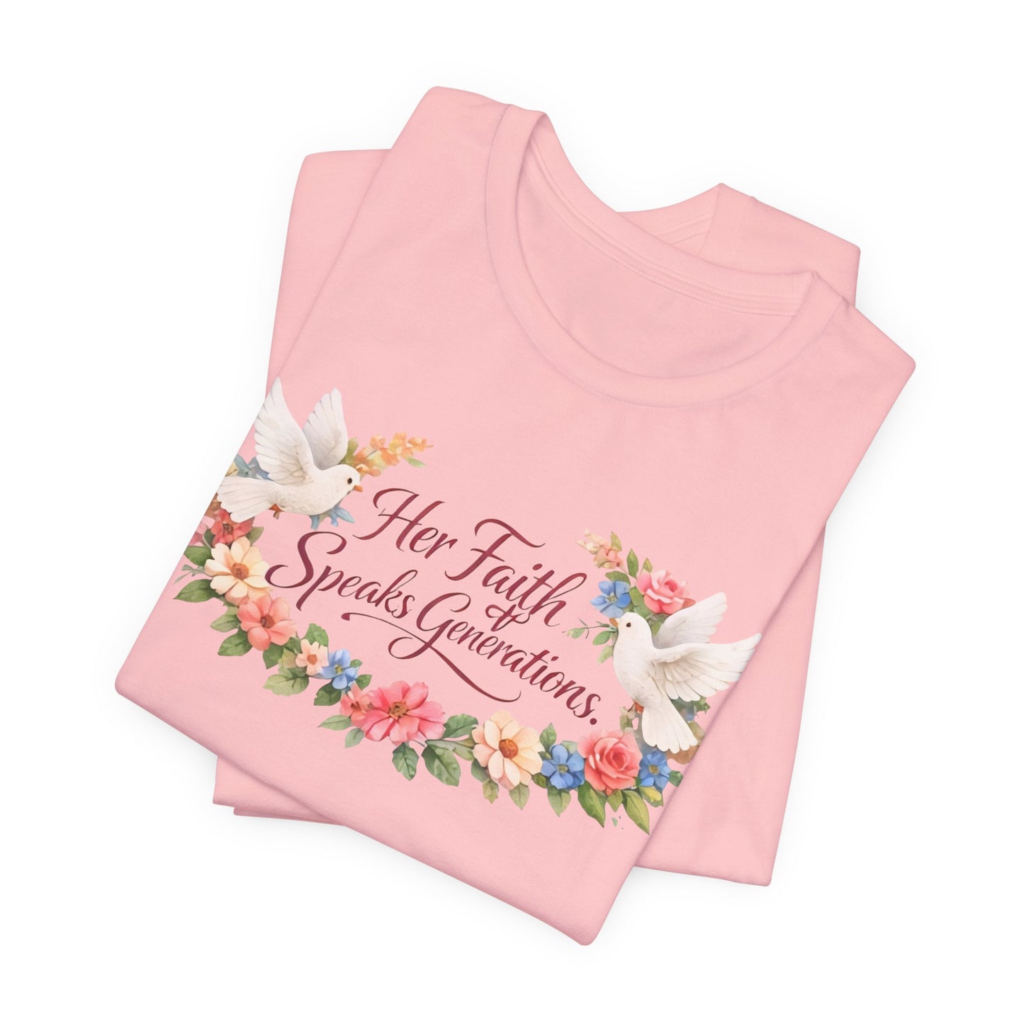 Her Faith Speaks Generations T-Shirt — Floral Christian Inspirational Tee