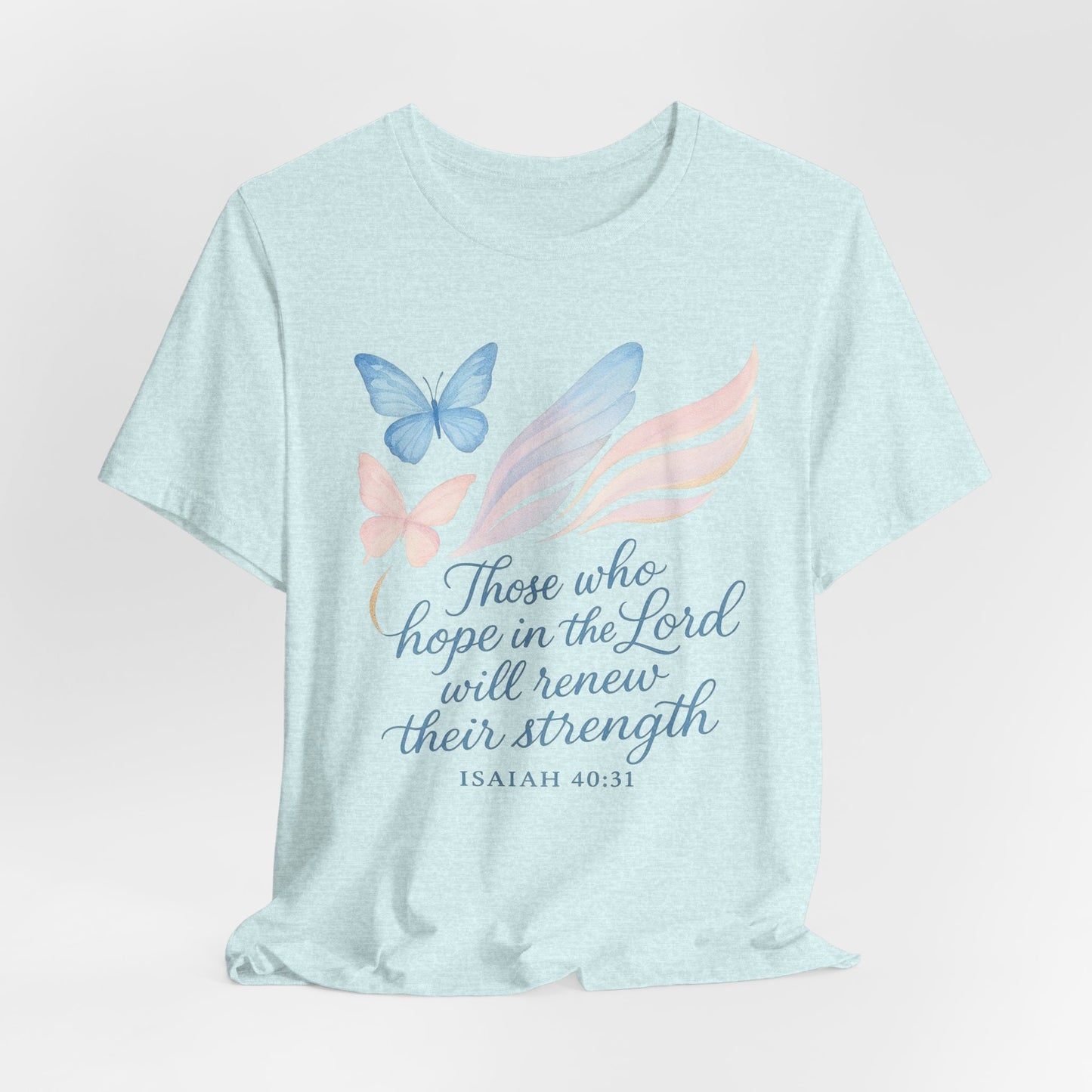 Inspirational Scripture T-Shirt – "Those Who Hope in the Lord" Isaiah 40:31, Pastel Butterflies