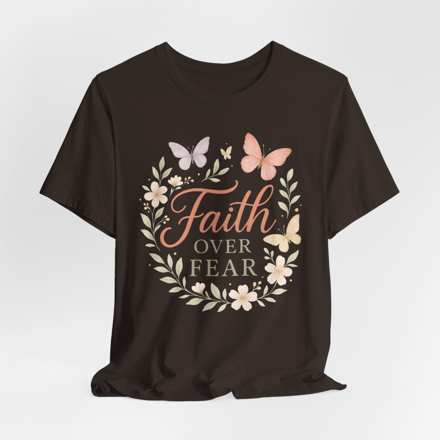 Faith Over Fear T-Shirt — Floral Butterfly Inspirational Tee
