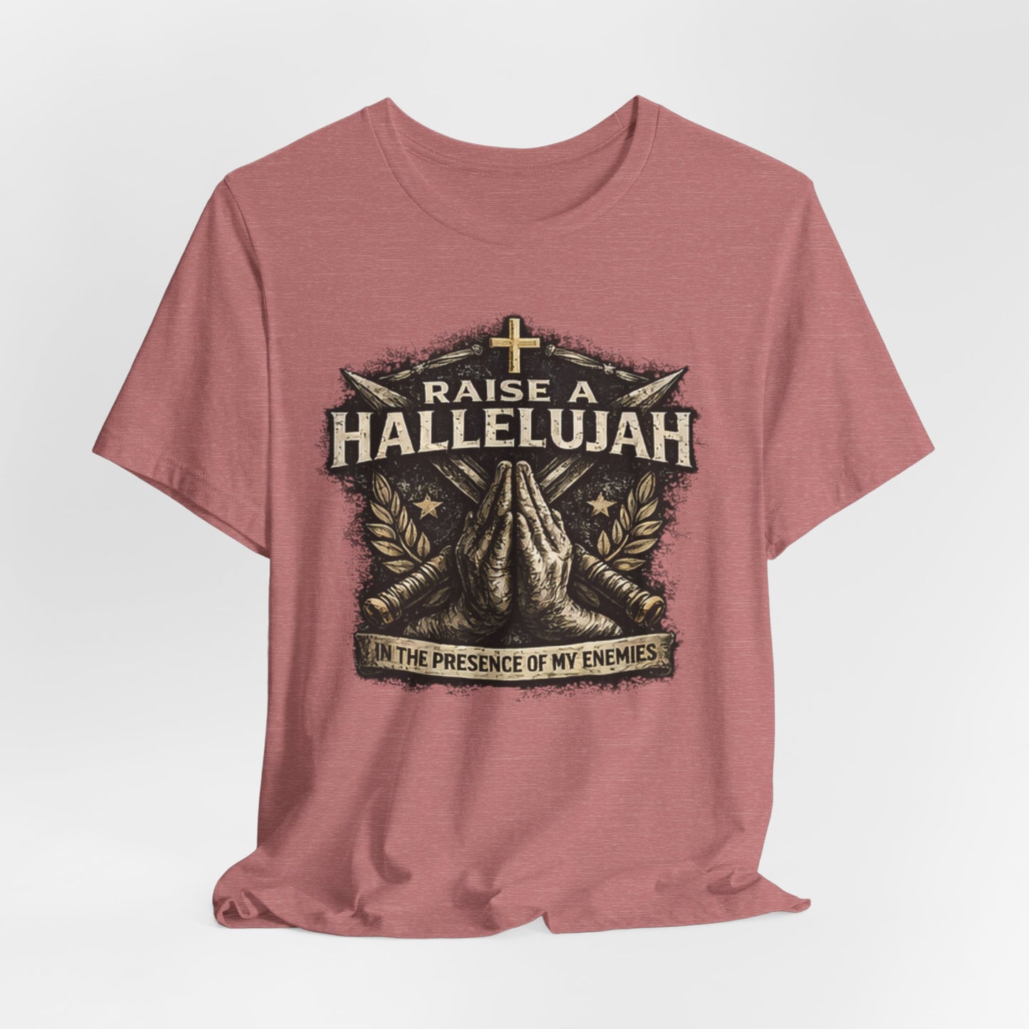 Christian T-Shirt “Raise a Hallelujah — In the Presence of My Enemies” Prayer Tee