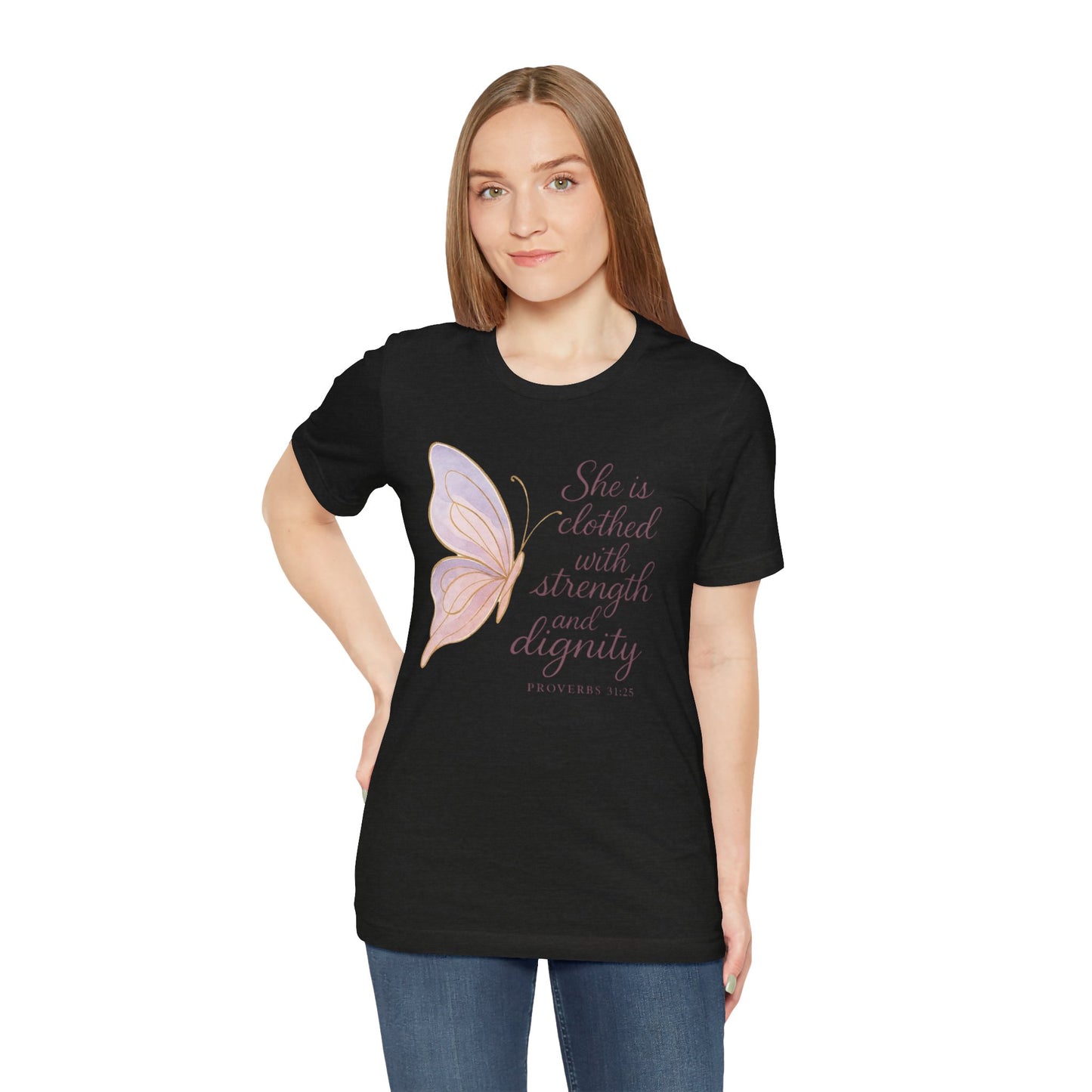 Inspirational "She is clothed with strength and dignity" Butterfly T-Shirt
