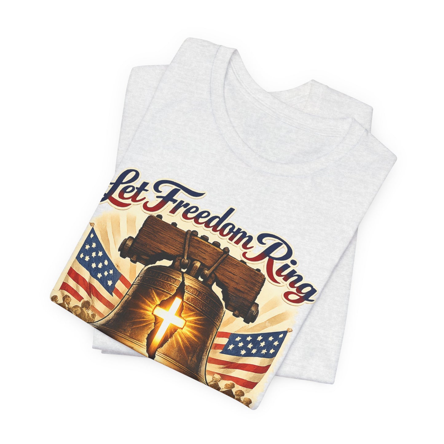 Liberty Bell 'Let Freedom Ring' Tee with Cross — Patriotic 1776–2026 Anniversary Shirt