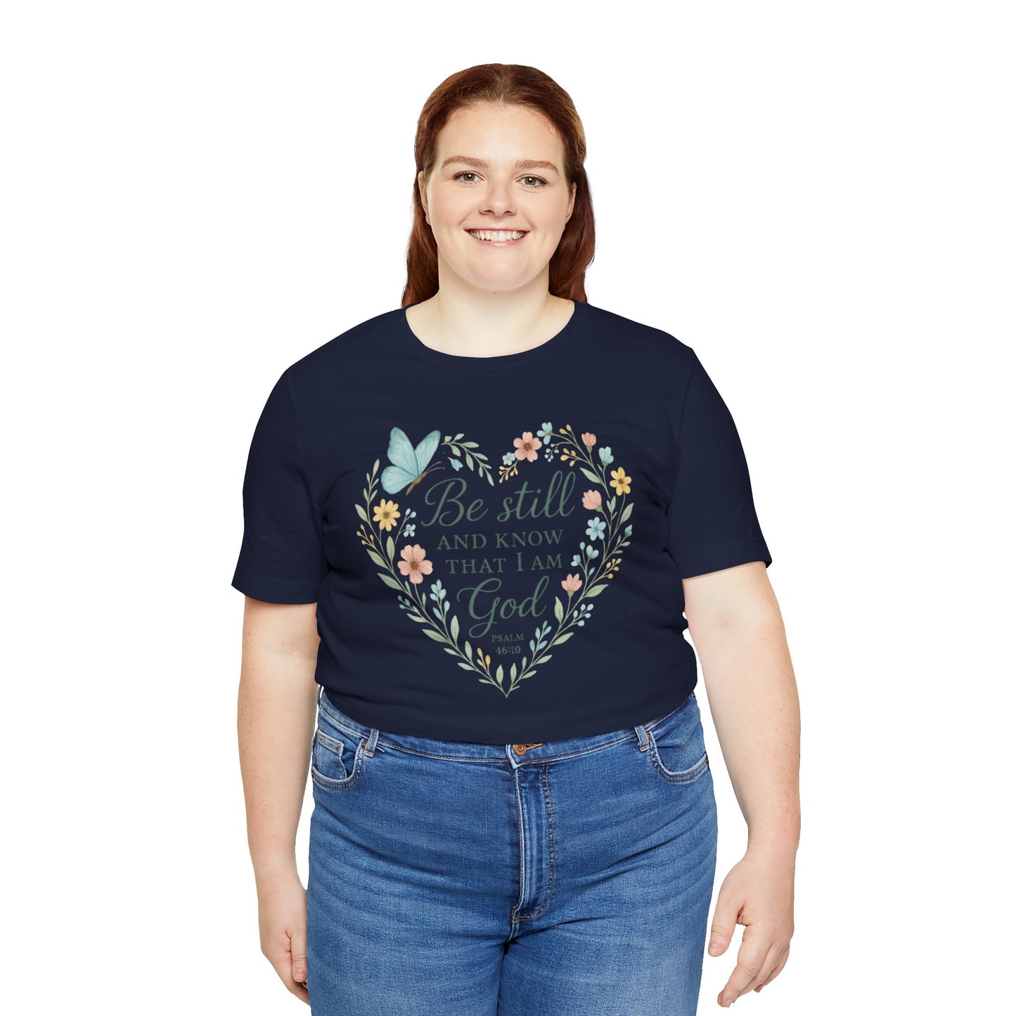Christian Tee — "Be Still and Know That I Am God" Floral Heart Shirt