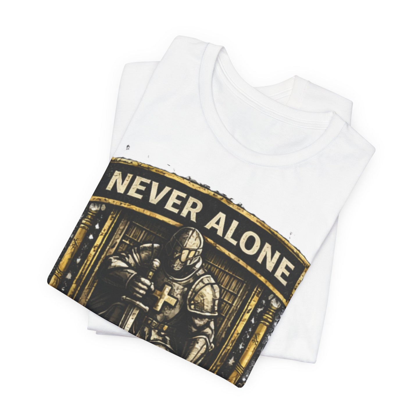 Never Alone T‑Shirt — Knight Prayer Design "God Is With You"