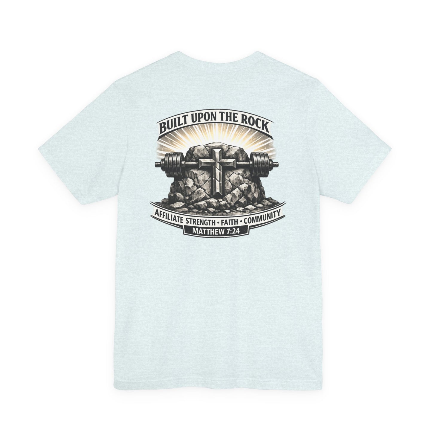 Built Upon the Rock T‑Shirt — Christian Faith Matthew 7:24 Graphic Tee
