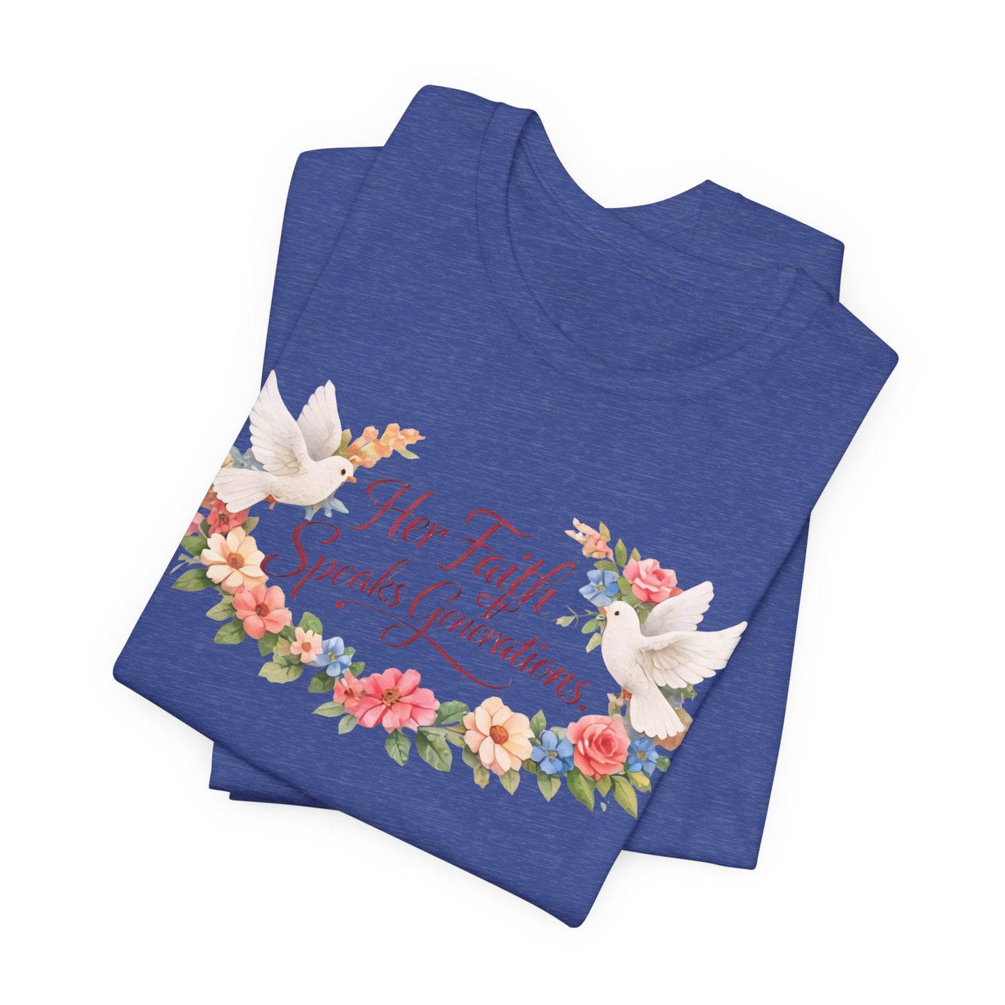 Her Faith Speaks Generations T-Shirt — Floral Christian Inspirational Tee