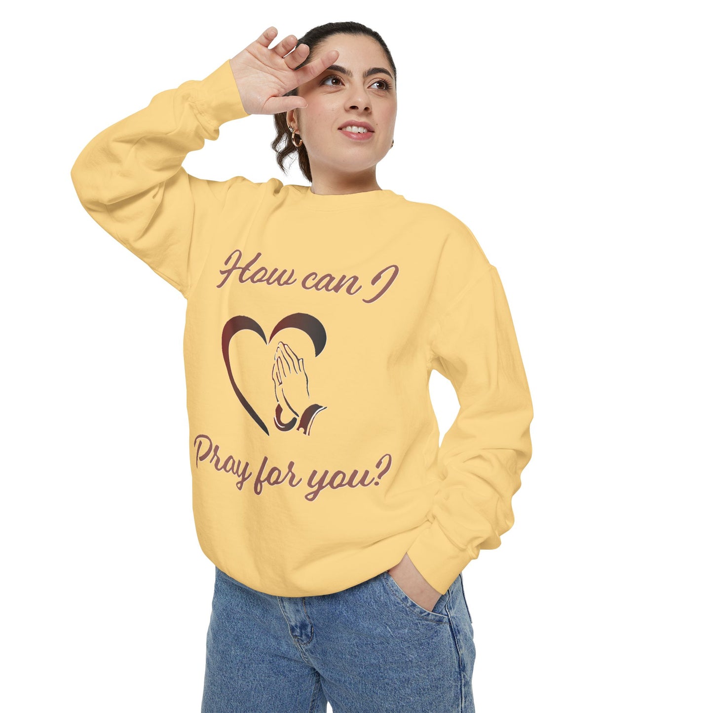 Sweatshirt with "How can I pray for you" Heart and Praying hands design