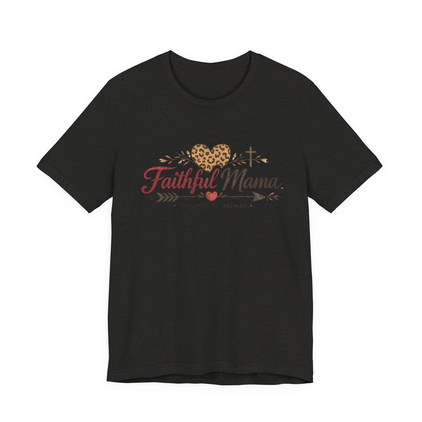 Faithful Mama T-Shirt - Leopard Heart Christian Mom Tee (Proverbs 31 Woman)