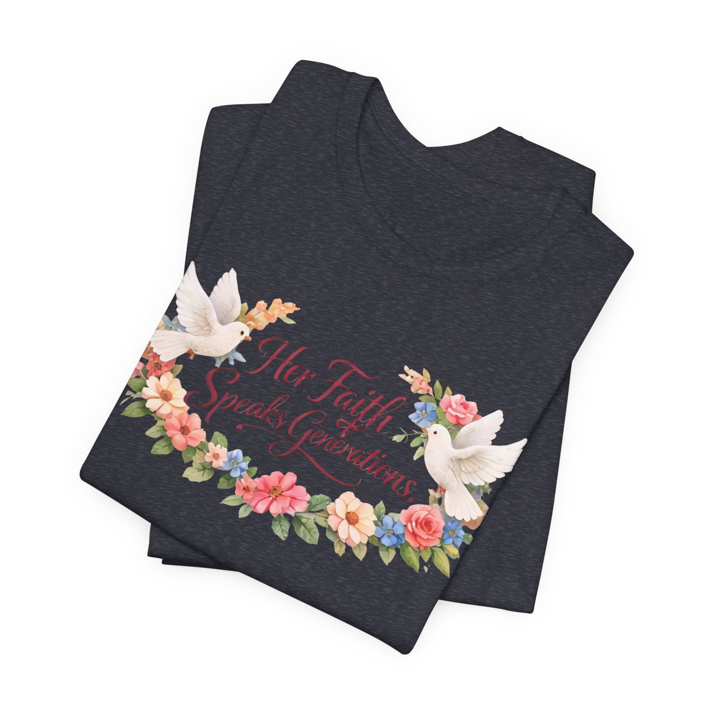 Her Faith Speaks Generations T-Shirt — Floral Christian Inspirational Tee
