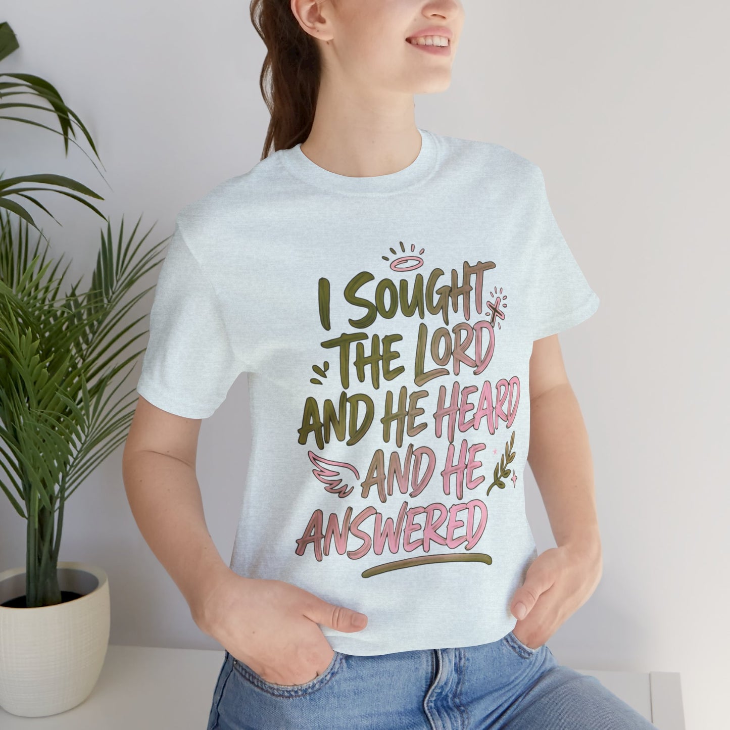 I Sought the Lord T-Shirt — Inspirational Christian Faith Tee