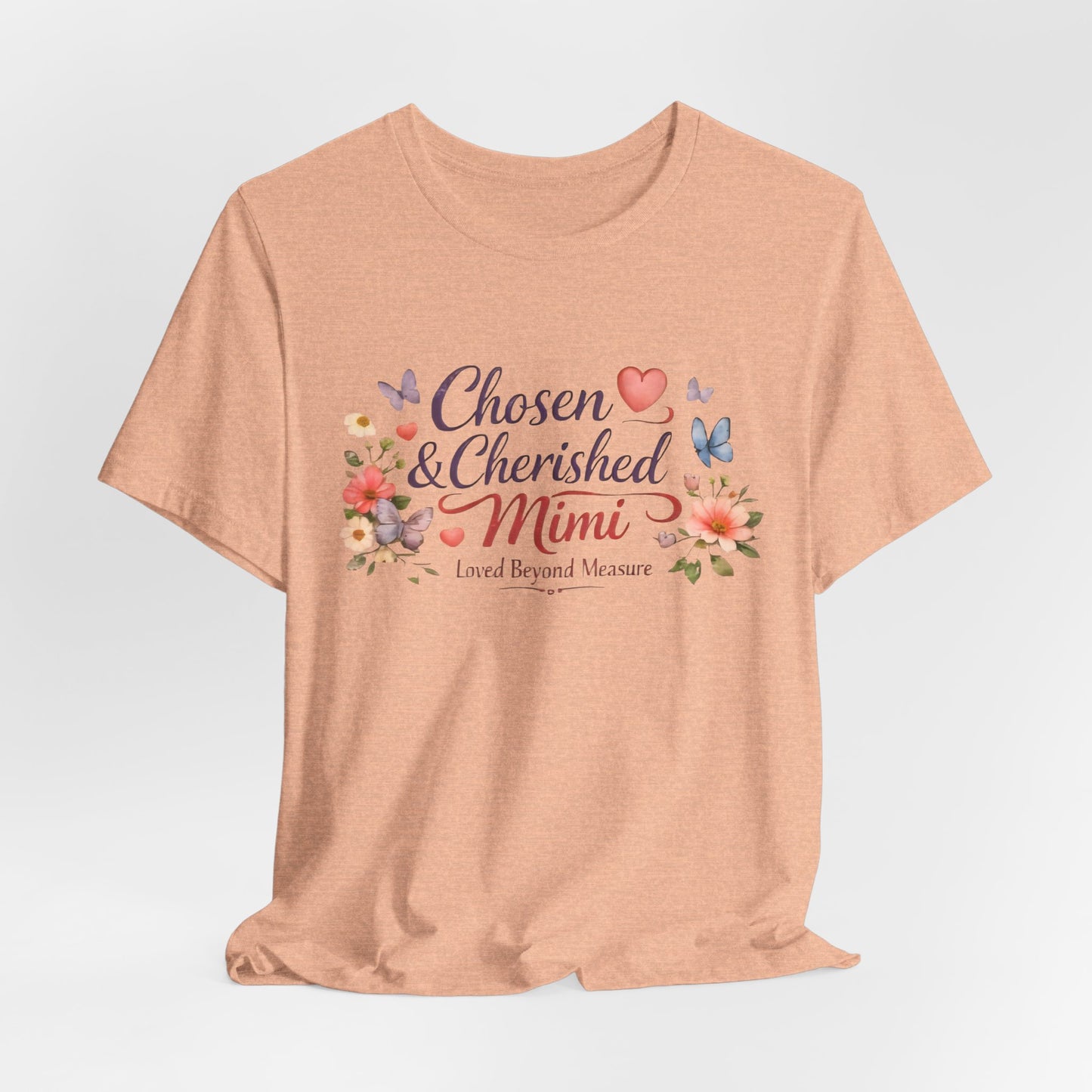 Chosen & Cherished Mimi Tee — Floral 'Loved Beyond Measure' Grandma Shirt