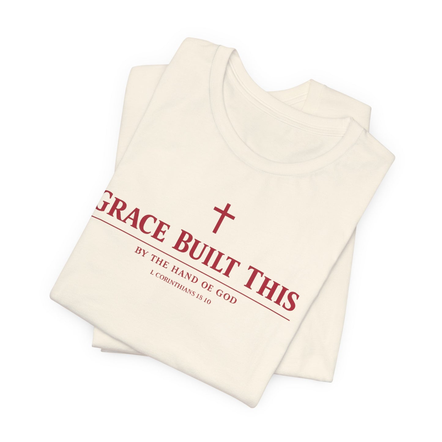Grace Built This T-Shirt — Christian Faith Tee with Cross