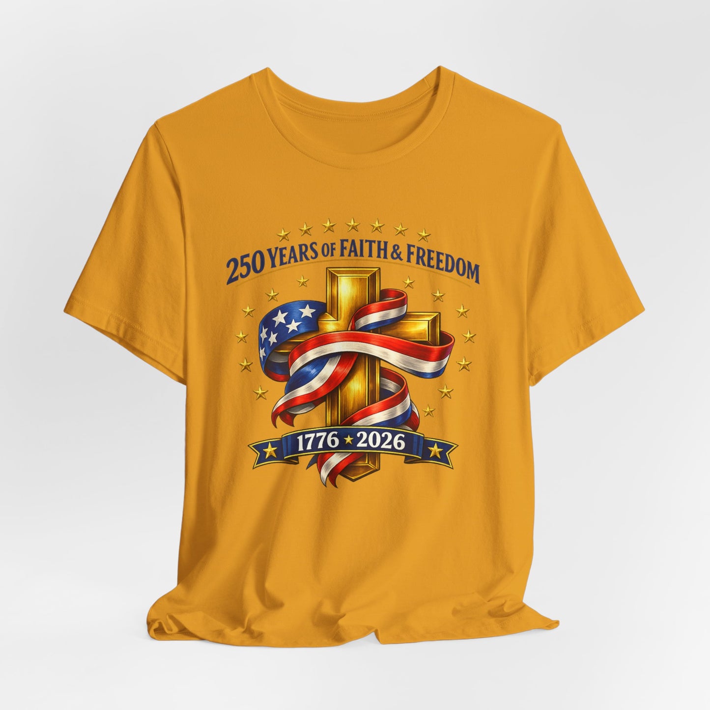 250 Years of Faith & Freedom 1776-2026 Patriotic Faith-Based T-Shirt