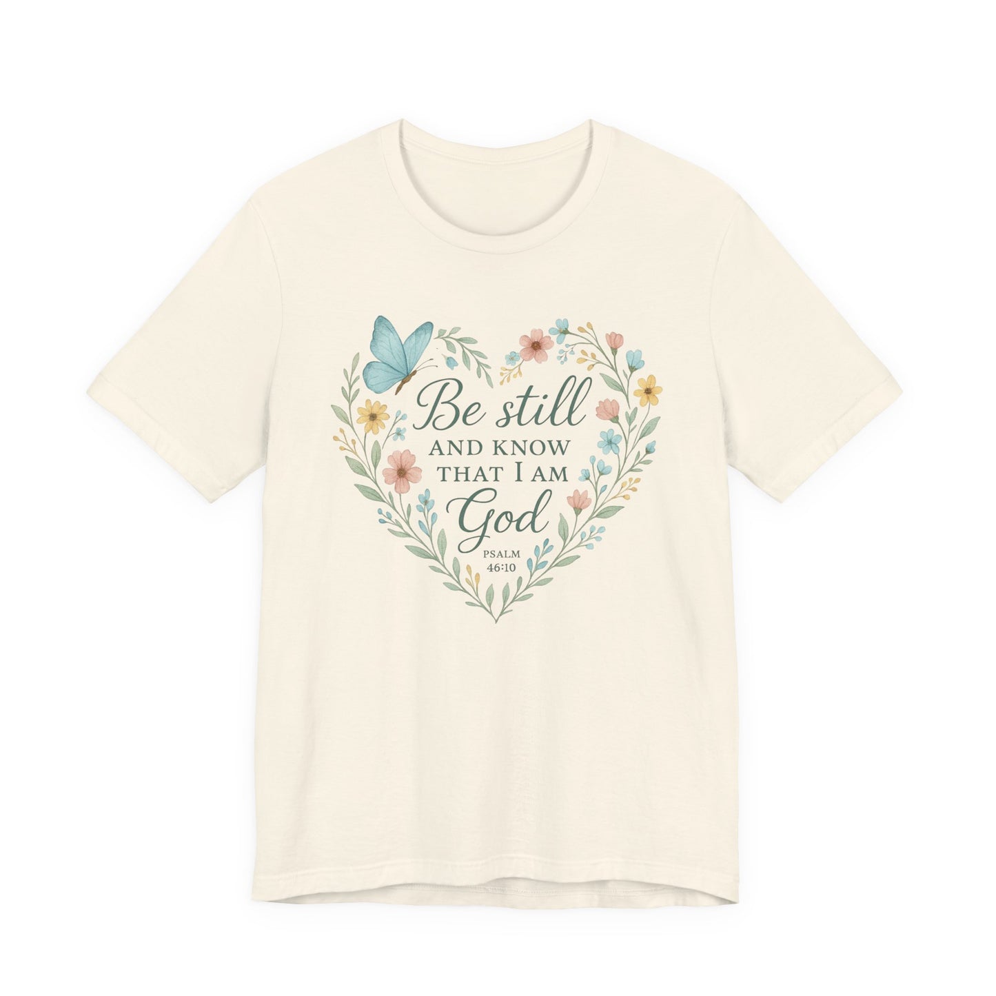 Christian Tee — "Be Still and Know That I Am God" Floral Heart Shirt