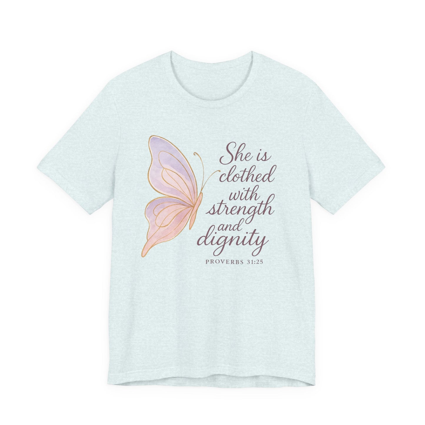 Inspirational "She is clothed with strength and dignity" Butterfly T-Shirt