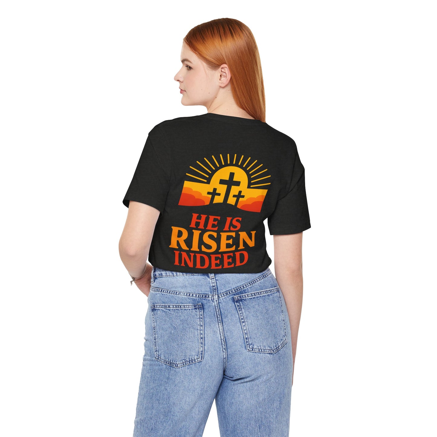 He Is Risen Indeed Tee — Easter Christian Religious T-Shirt