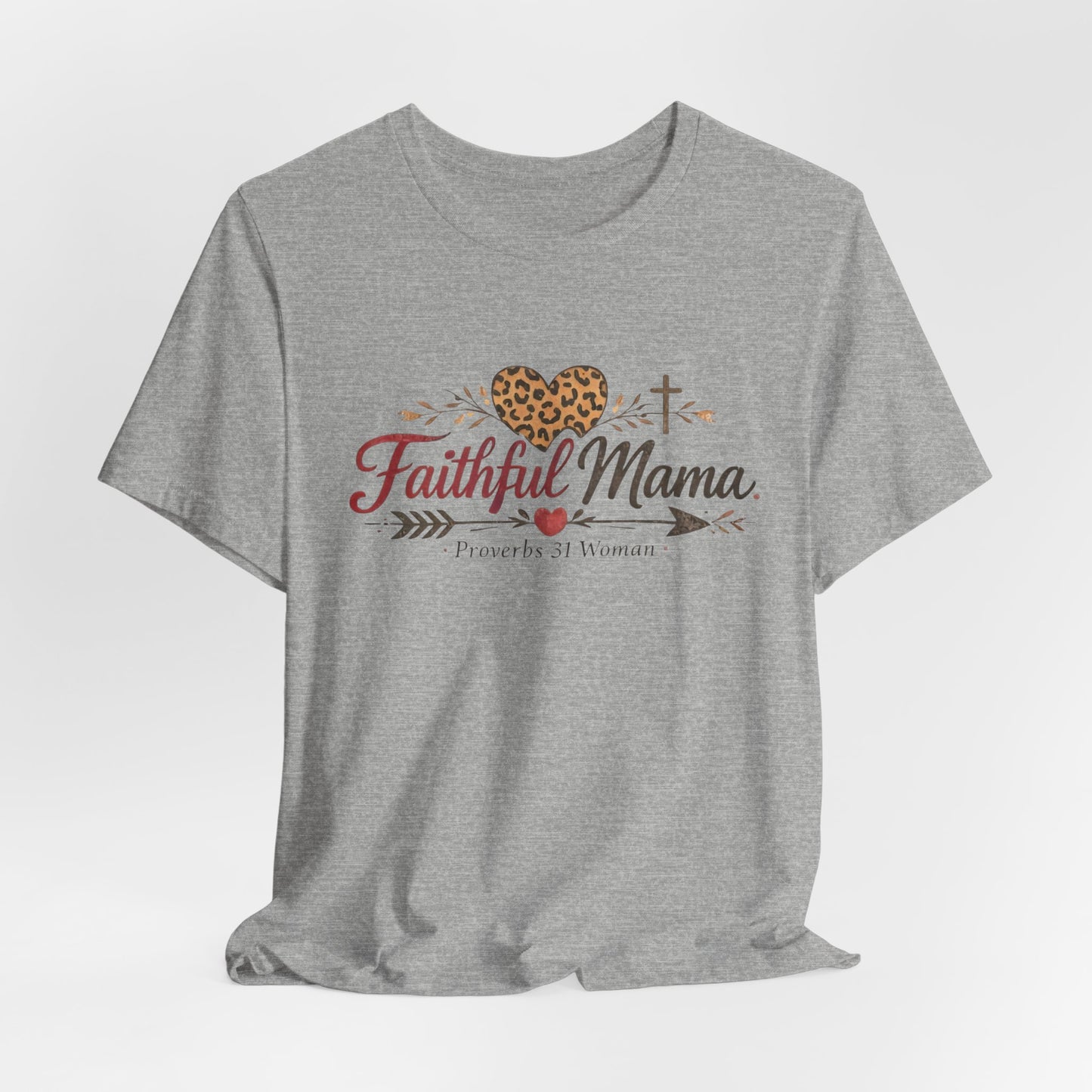 Faithful Mama T-Shirt - Leopard Heart Christian Mom Tee (Proverbs 31 Woman)