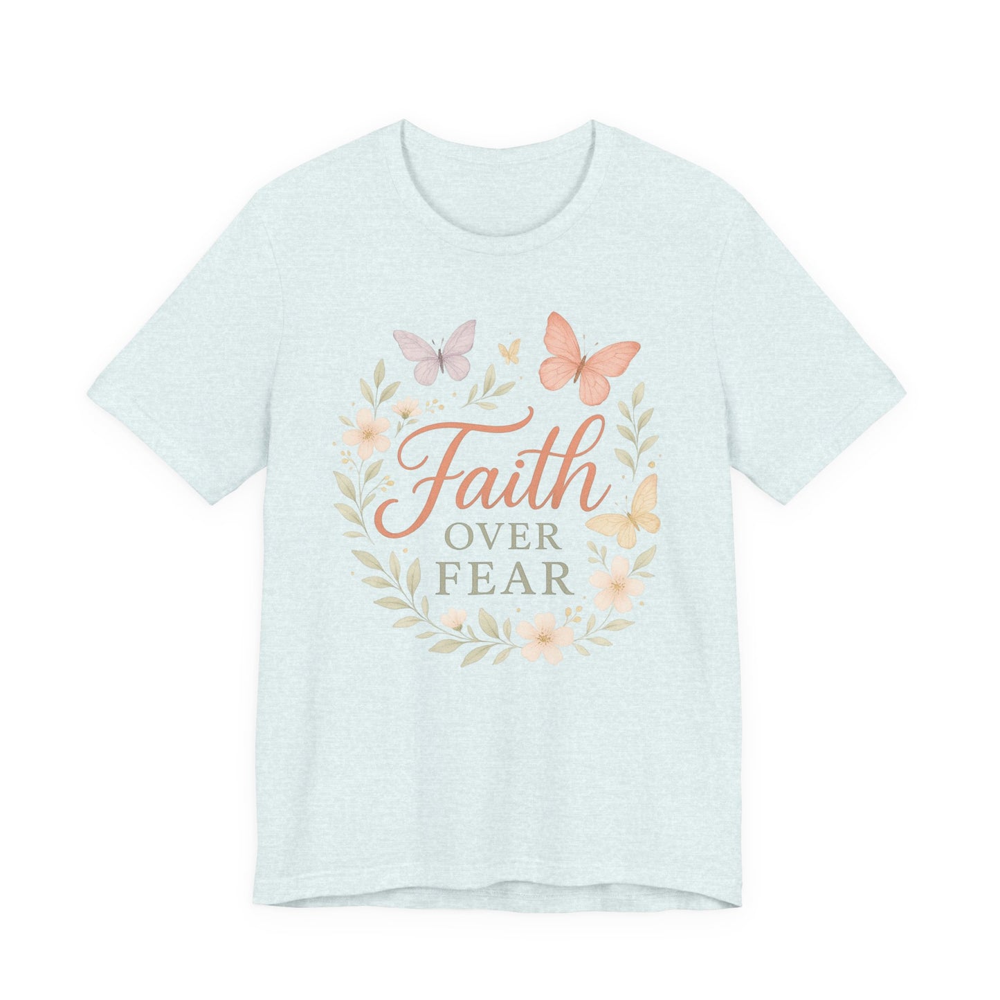 Faith Over Fear T-Shirt — Floral Butterfly Inspirational Tee