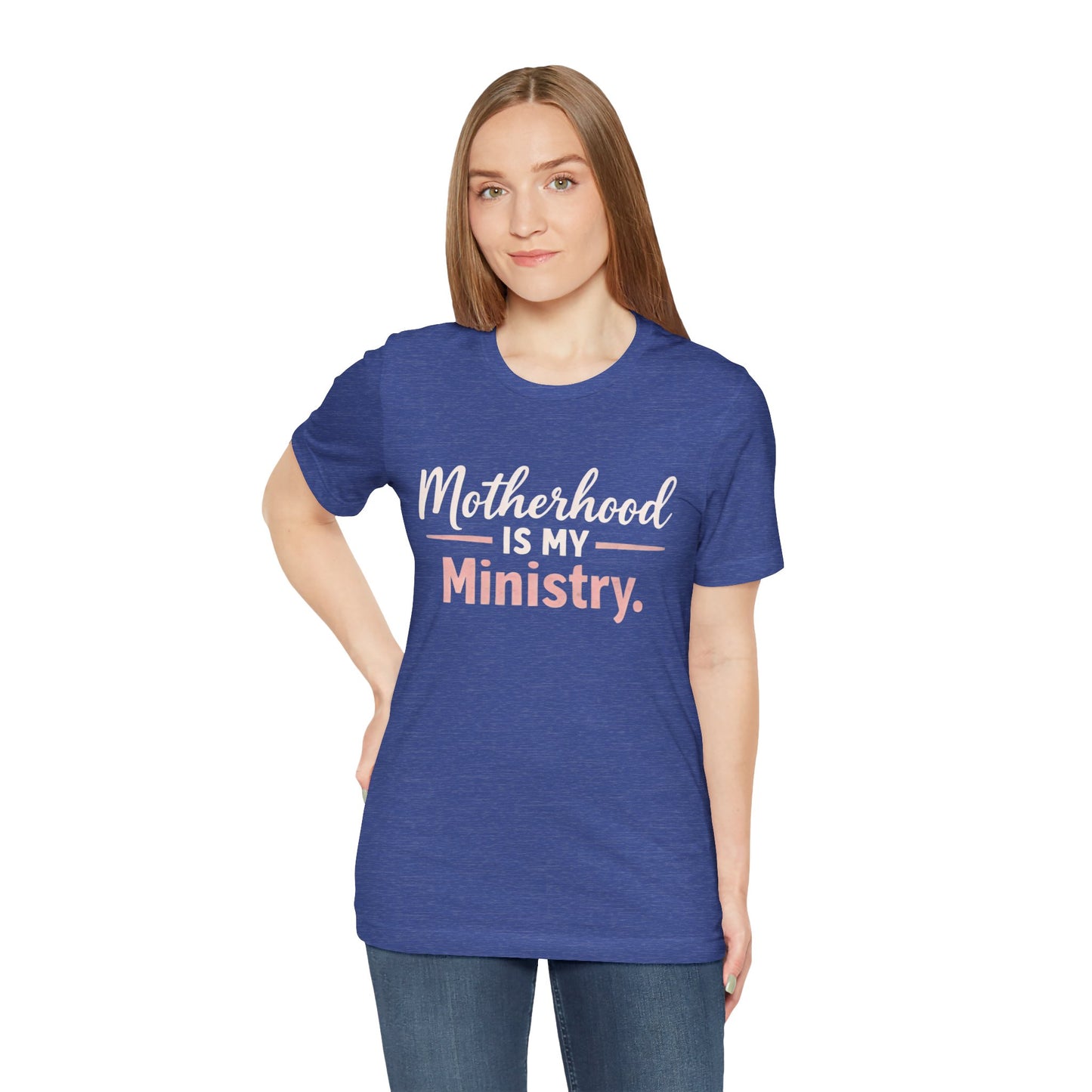 T-Shirt — "Motherhood Is My Ministry" Inspirational Mom Tee