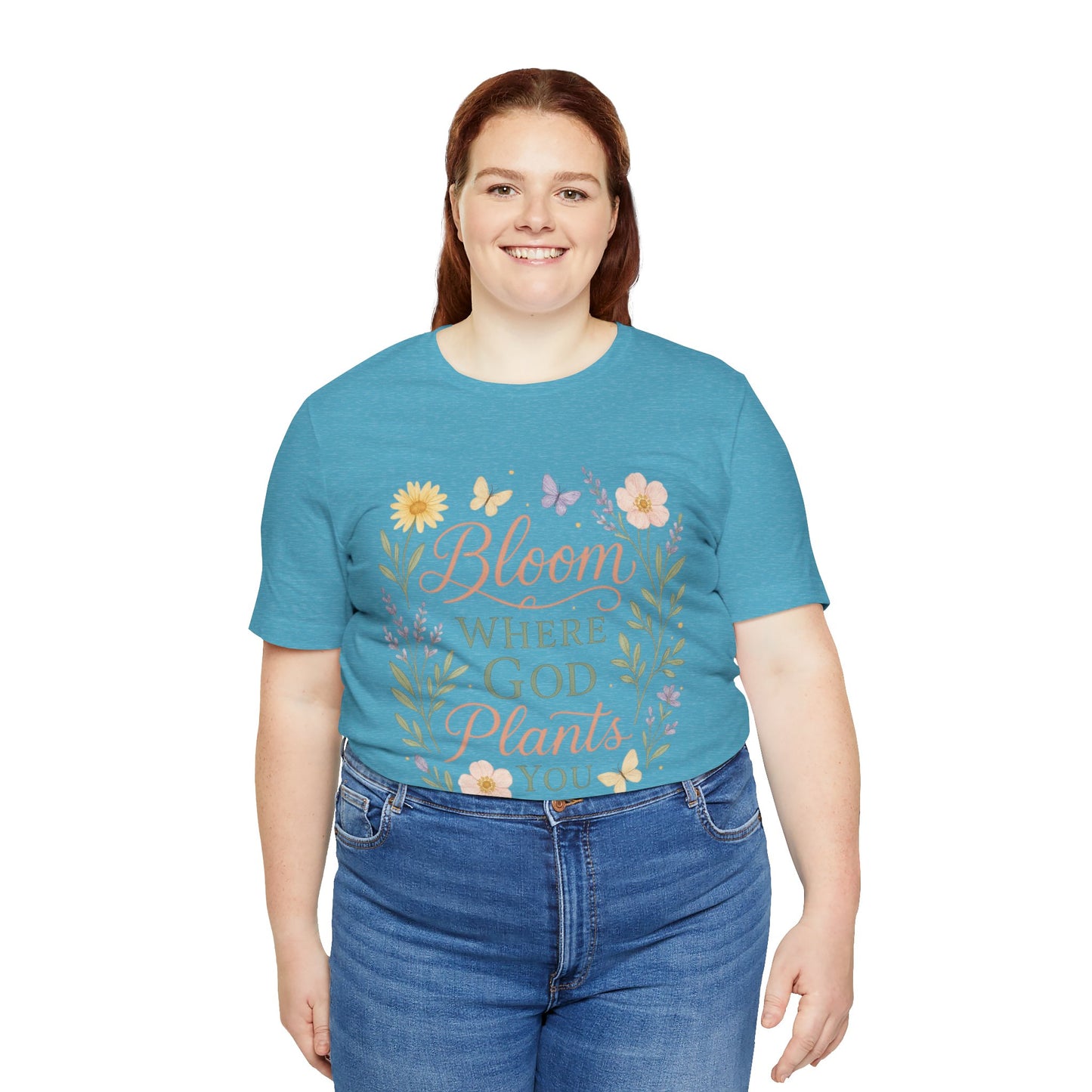 Bloom Where God Plants You Floral T‑Shirt