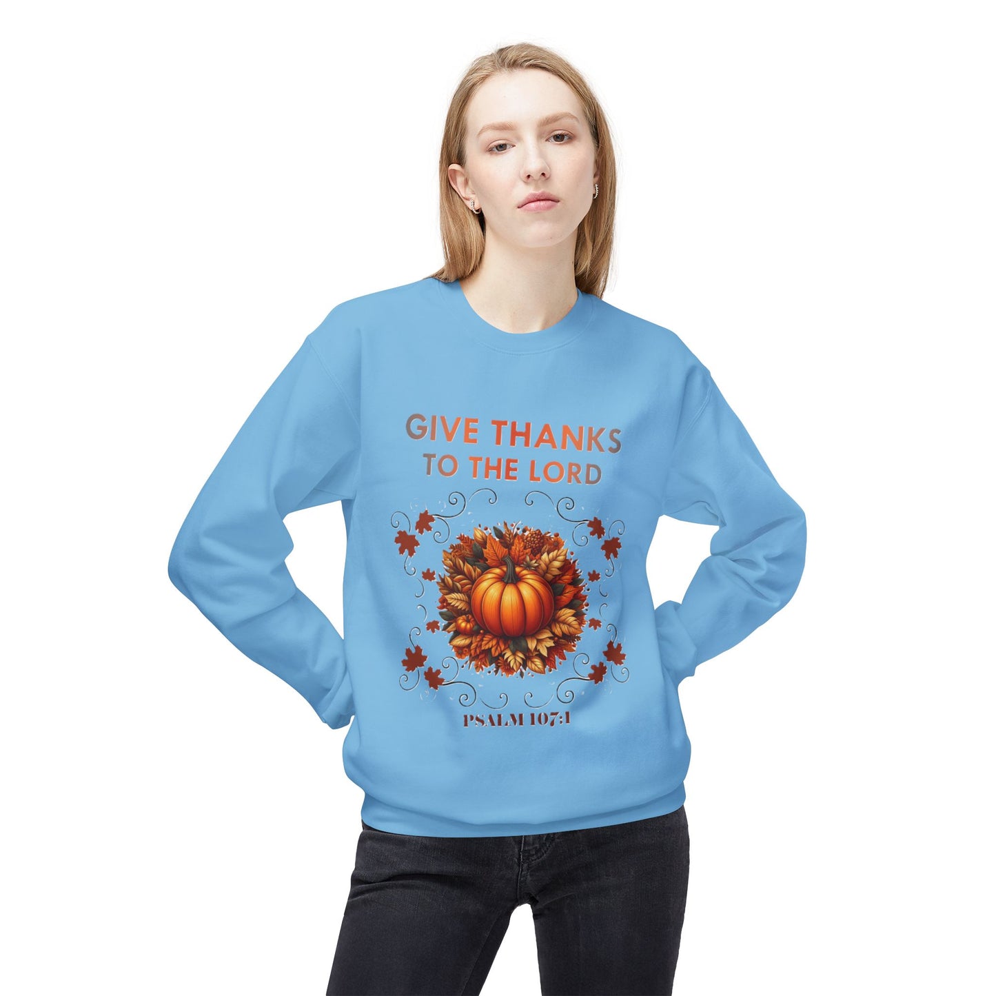 Christian Sweatshirt with Bible Verse Psalm 107:1 - GIVE THANKS TO THE LORD