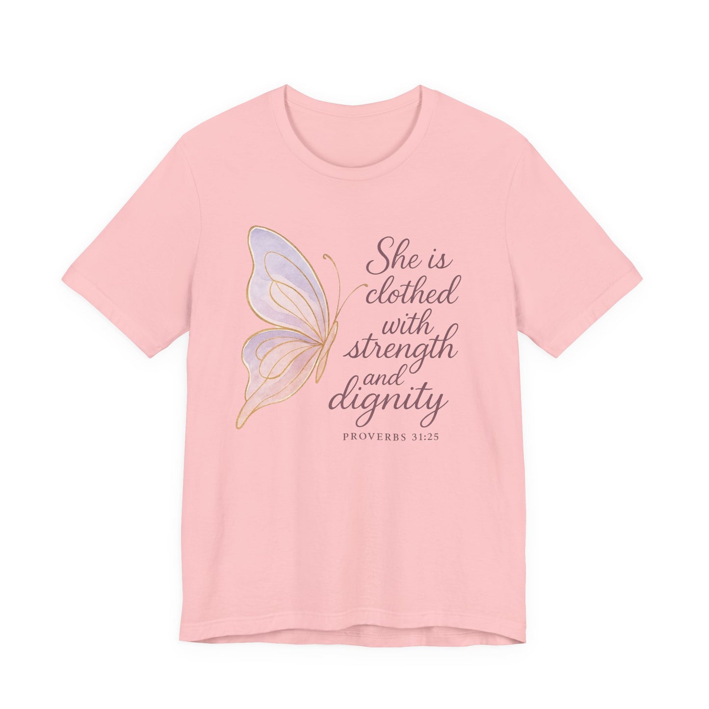 Inspirational "She is clothed with strength and dignity" Butterfly T-Shirt
